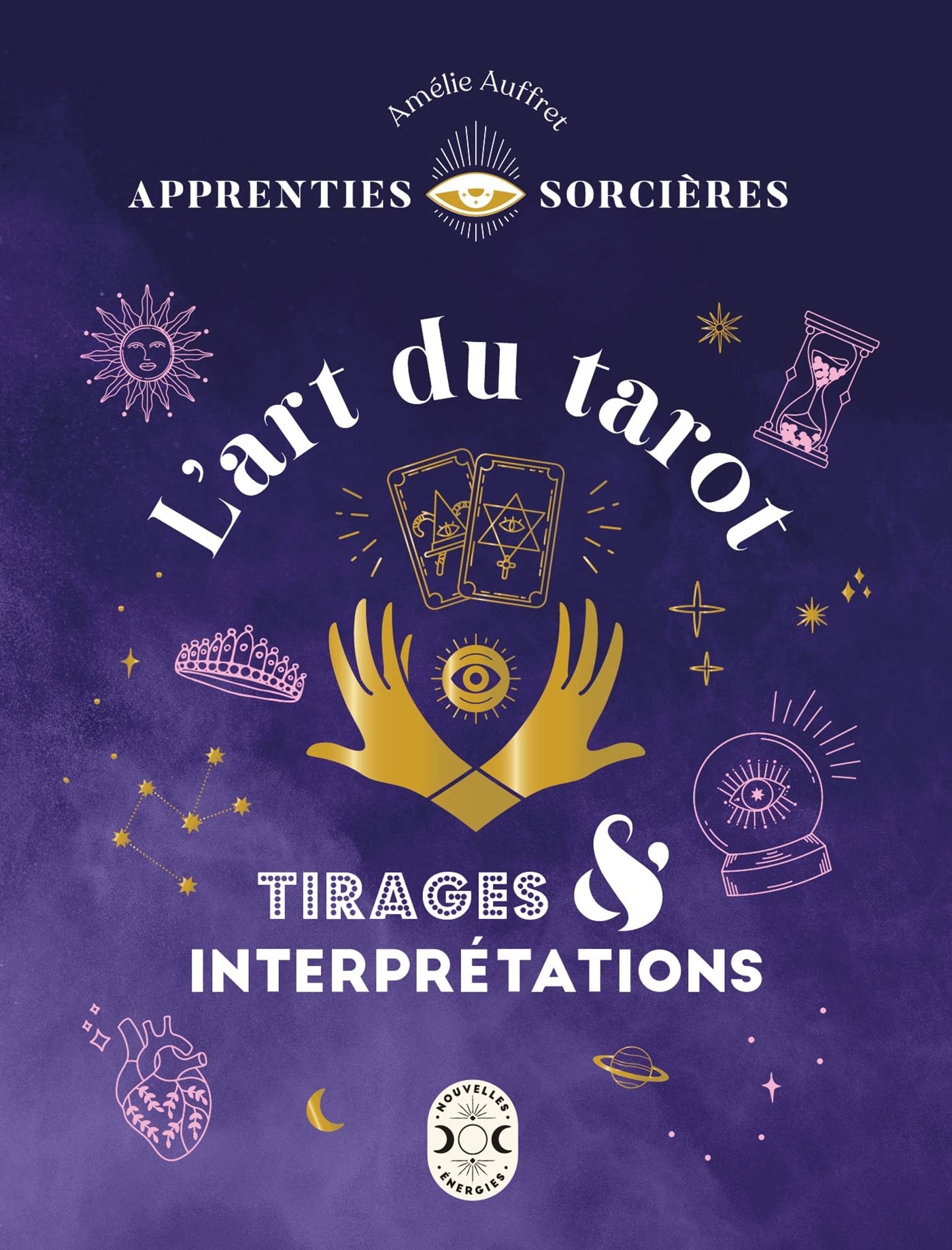 Apprenties sorcières : l'art du tarot - tirages et interprétations 9782383750055