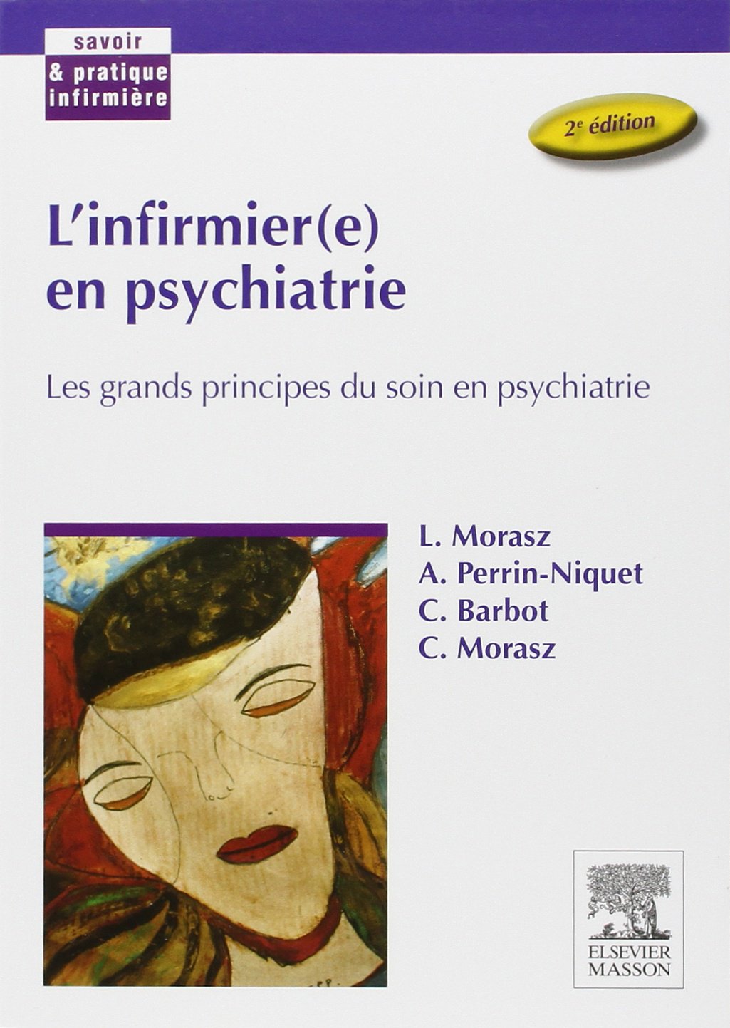 L'infirmier(e) en psychiatrie: Les grands principes du soin en psychiatrie 9782294086212