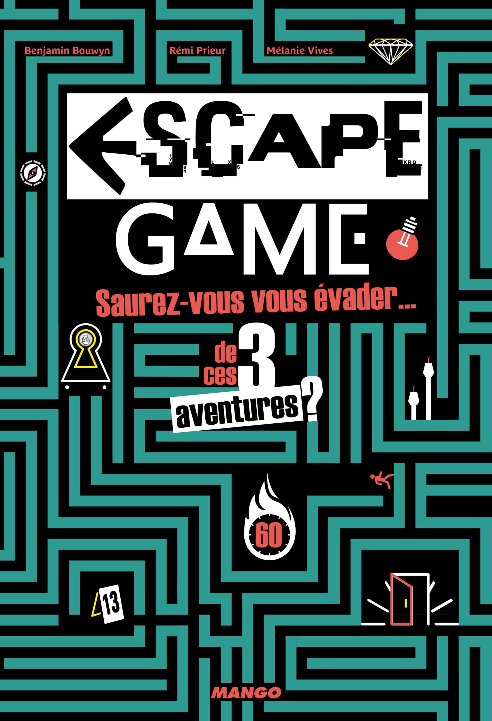 Saurez-vous vous évader de ces 3 aventures Escape game: Saurez-vous vous évader de ces 3 aventures ? 9782317015236