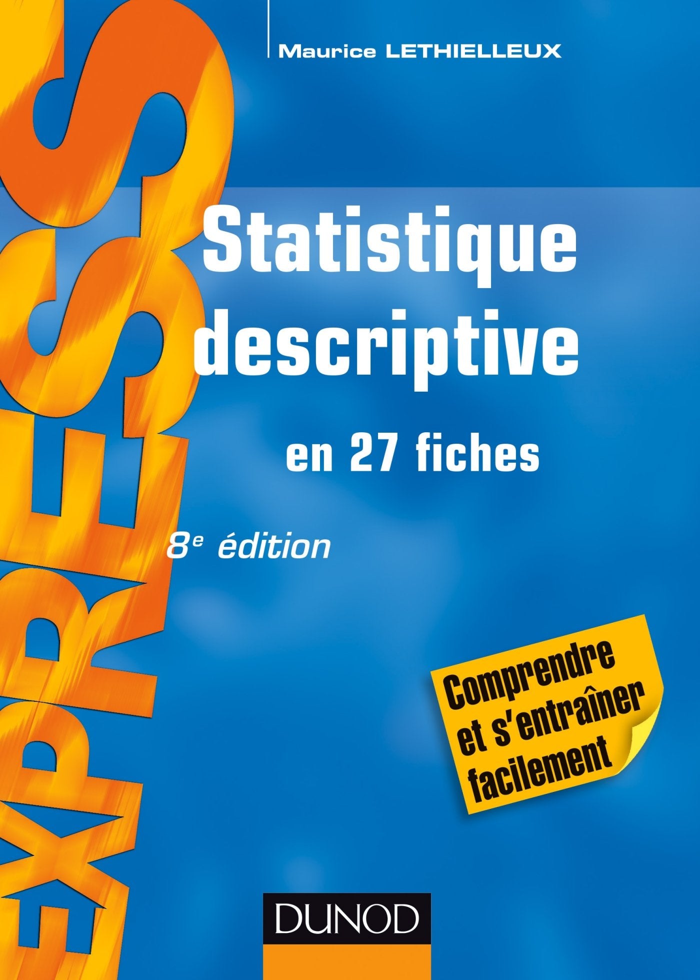 Statistique descriptive - 8e éd - en 27 fiches: en 27 fiches 9782100745647