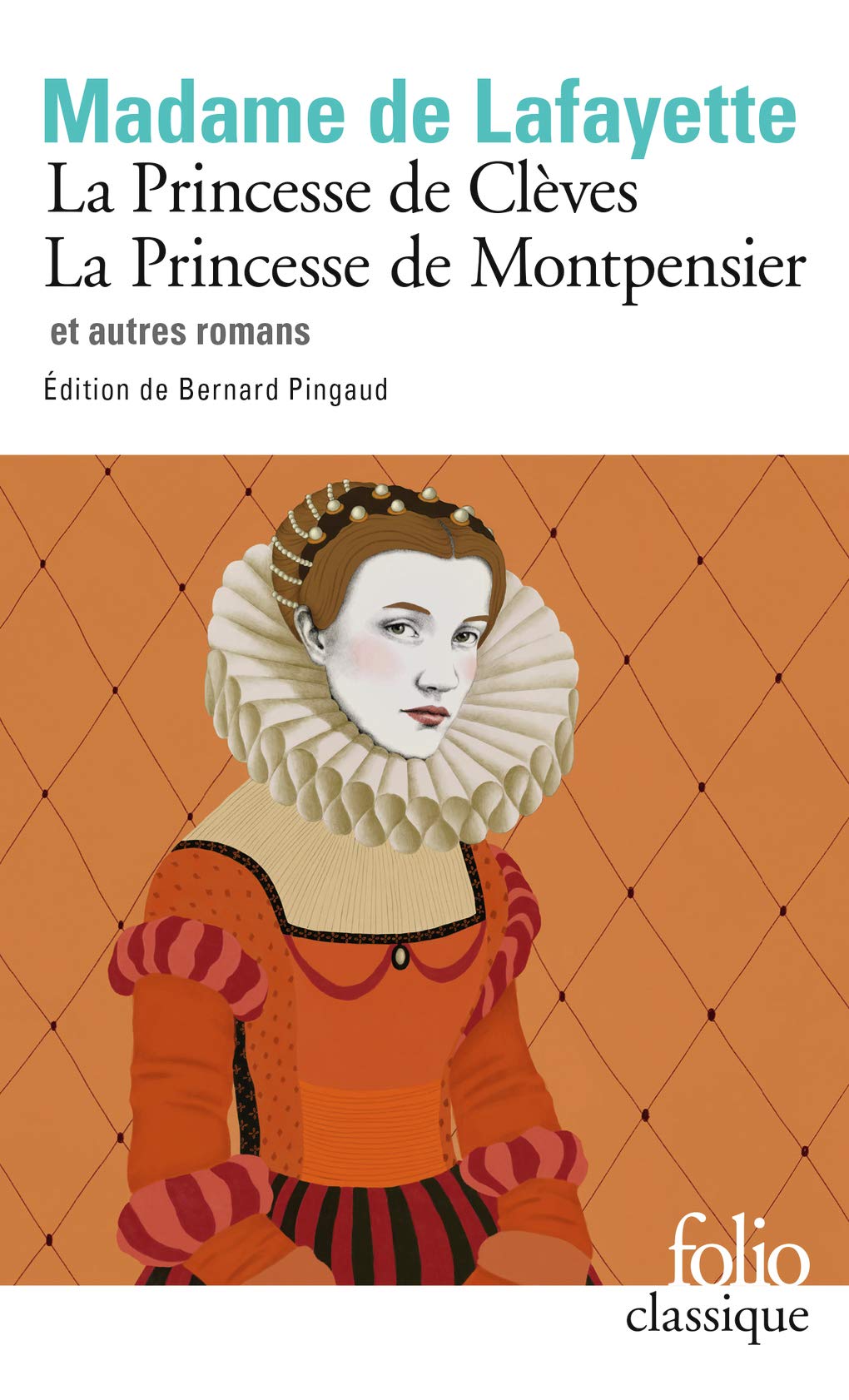 La Princesse de Clèves - La princesse de Montpensier et autres romans 9782072884665