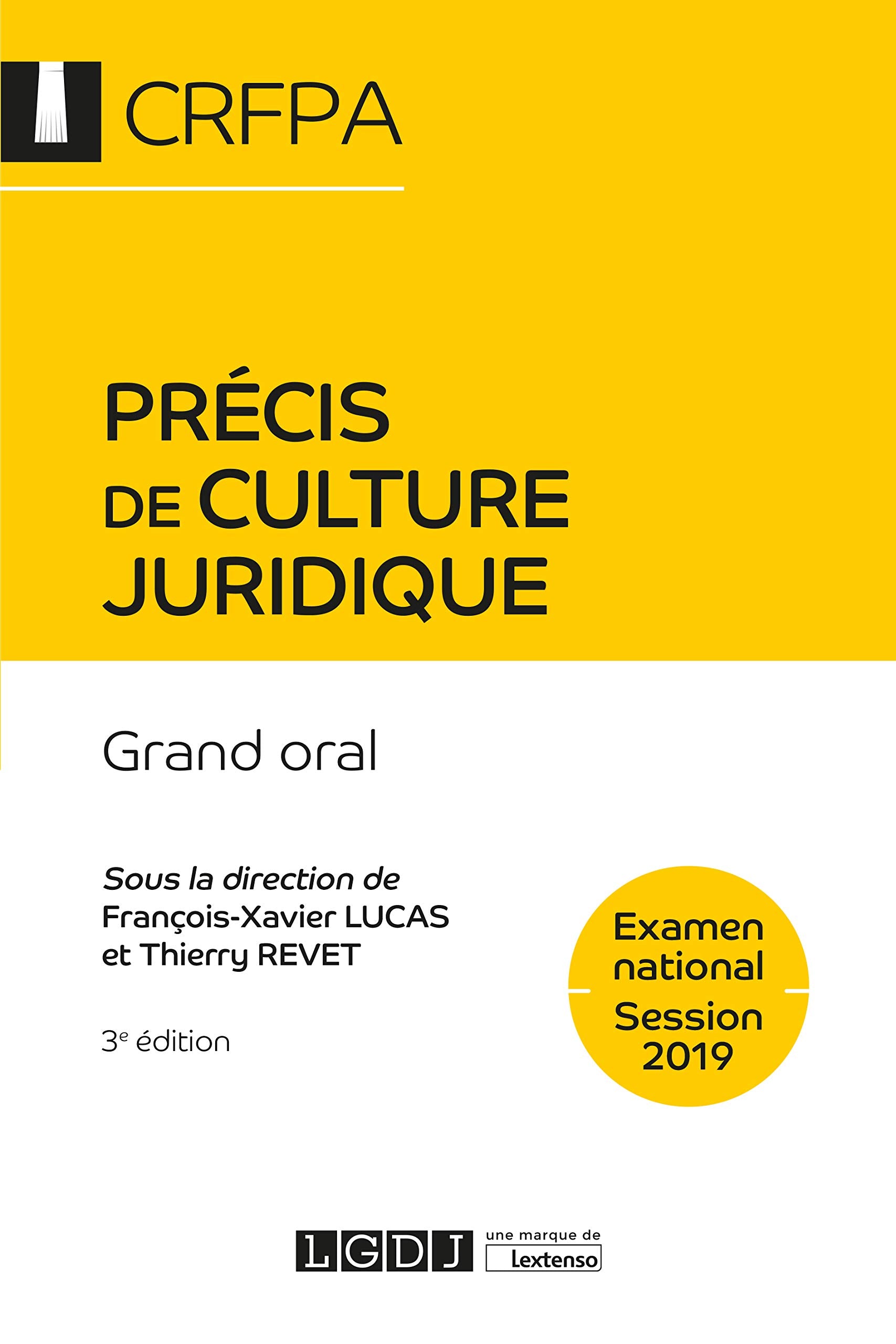 Précis de culture juridique - CRFPA - Examen national Session 2019: Grand oral (3e édition) 9782275064635