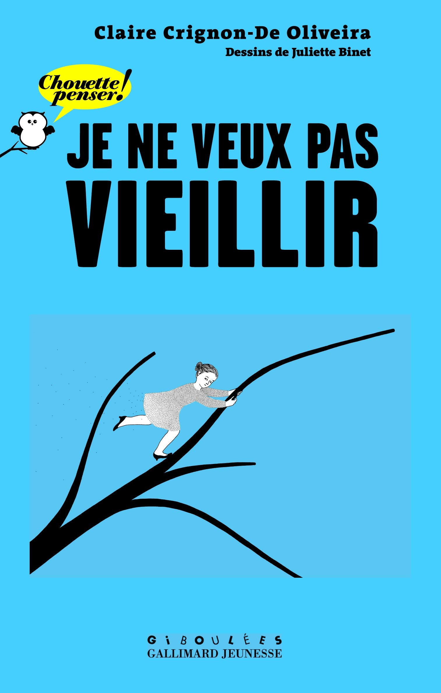 Je ne veux pas vieillir - Chouette Penser! - À partir de 13 ans 9782070628605