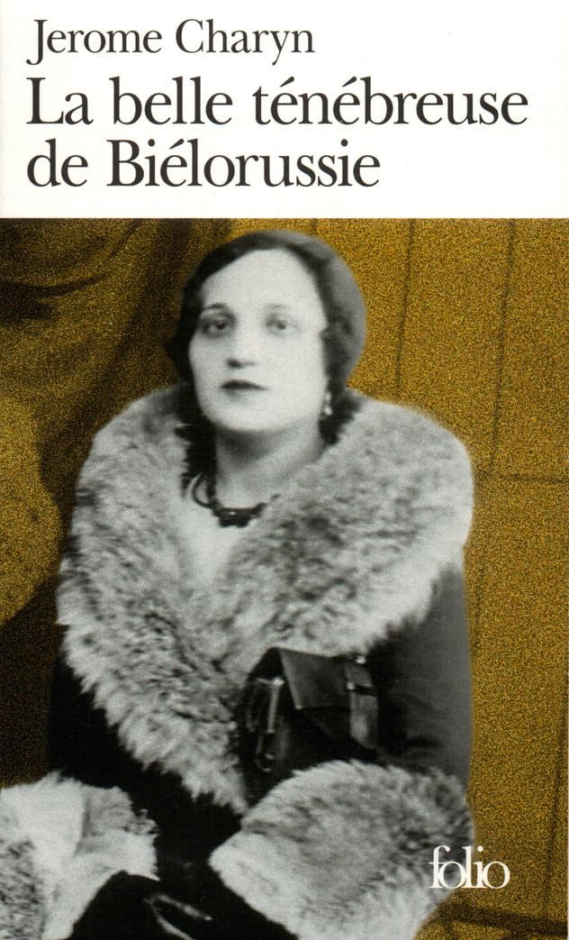 La Belle ténébreuse de Biélorussie 9782070404391