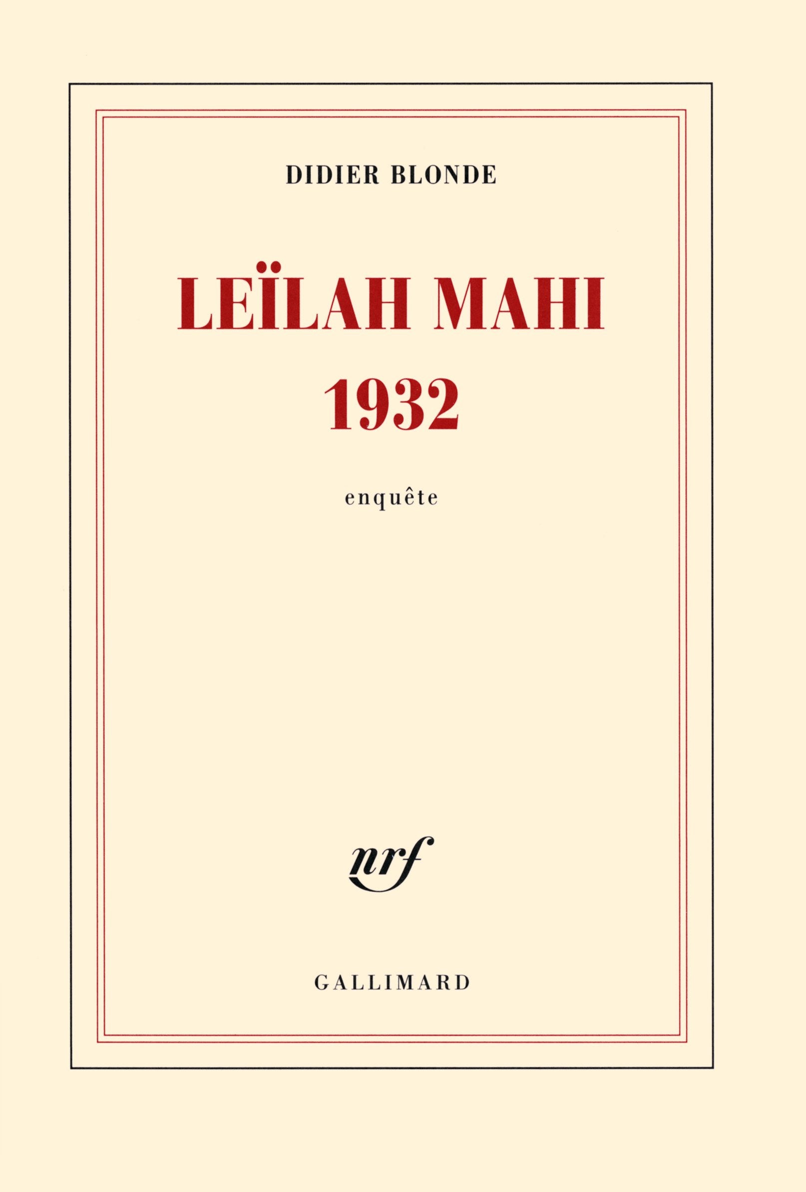 Leïlah Mahi 1932: Enquête 9782070108336