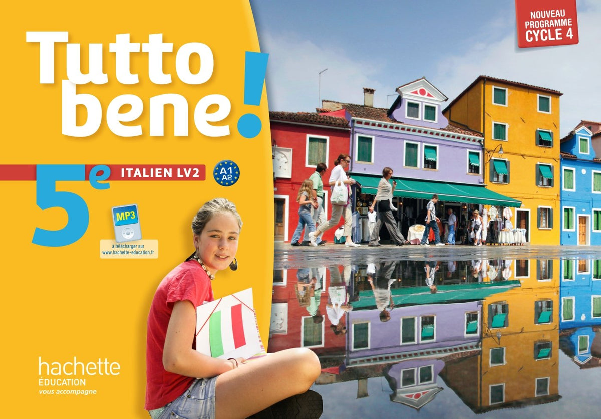 Tutto bene italien cycle 4 / 5e LV2 - Livre de l'élève - Nouveau programme 2016 9782014626865