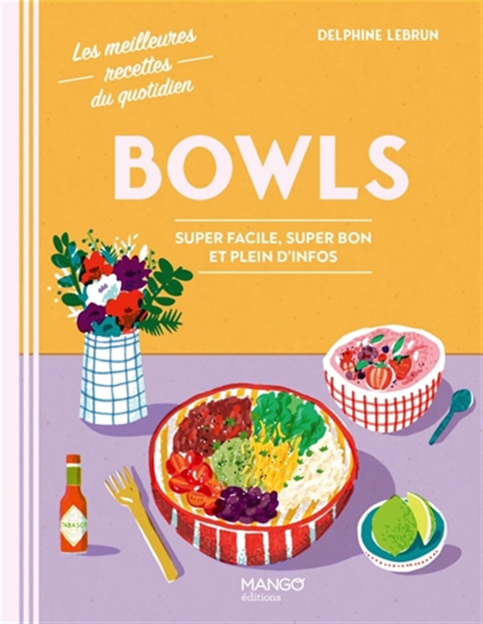 Bowls: Super facile, super bon et plein d'infos 9782317038211