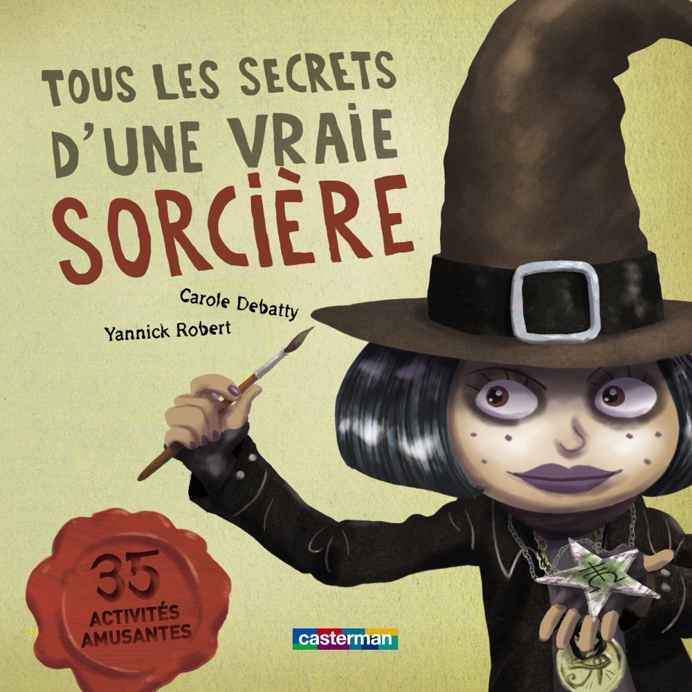 TOUS LES SECRETS D'UNE VRAIE SORCIERE 9782203040144