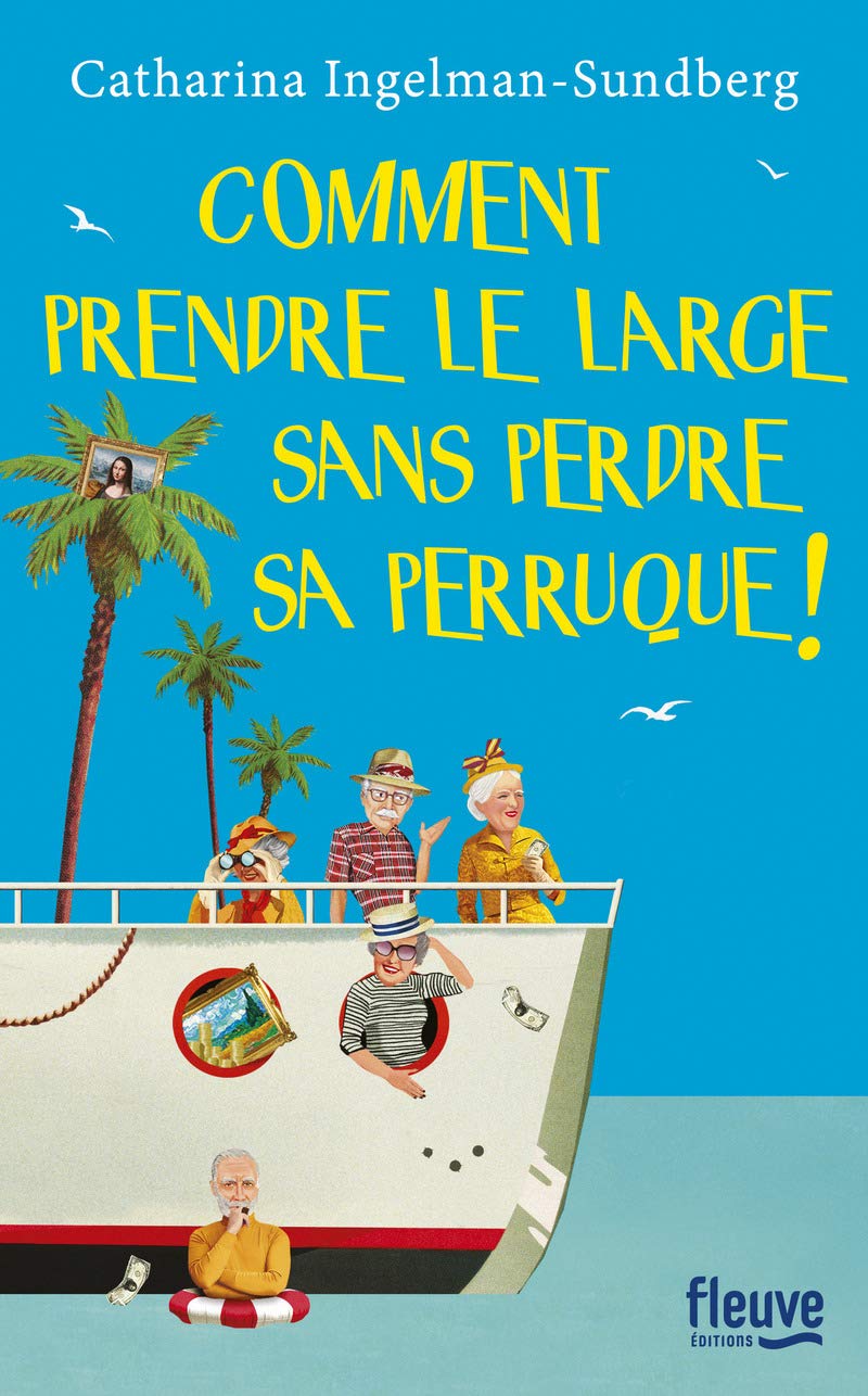 Comment prendre le large sans perdre sa perruque ! 9782265114548