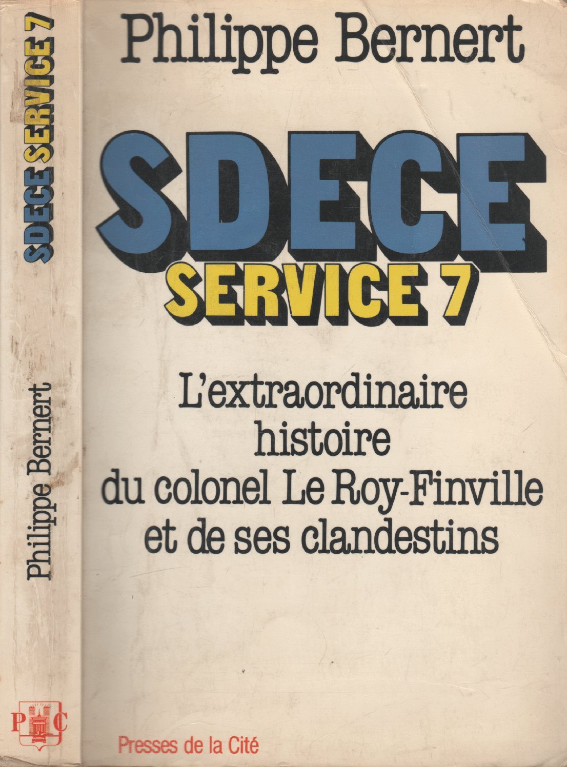 Sdece [service de documentation exterieure et de contre-espionnage], service 7 : l'extraordinaire av 9782258007864