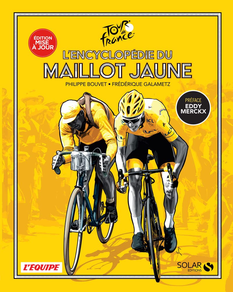 L'encyclopédie du Maillot Jaune - Nouvelle édition 9782263181498