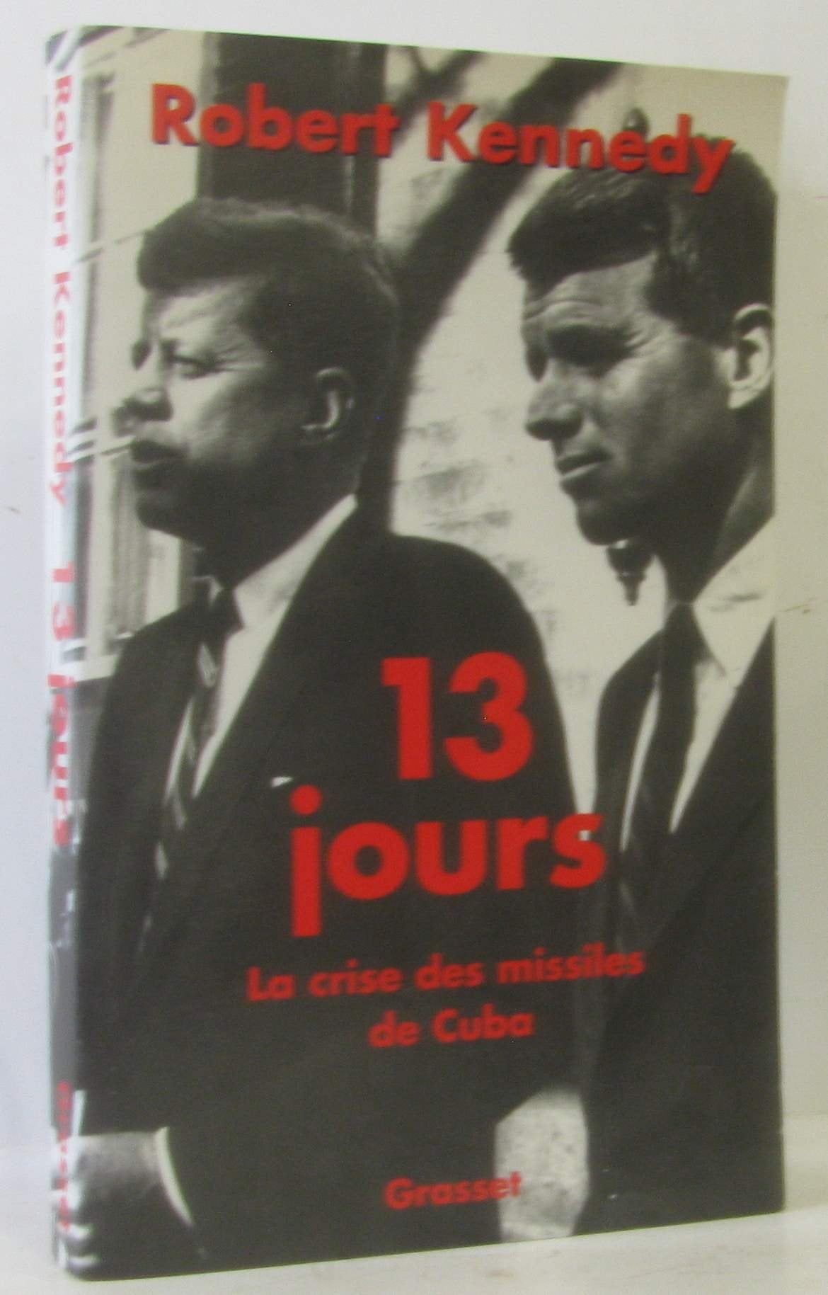 13 jours : la crise des missiles de Cuba 9782246623113