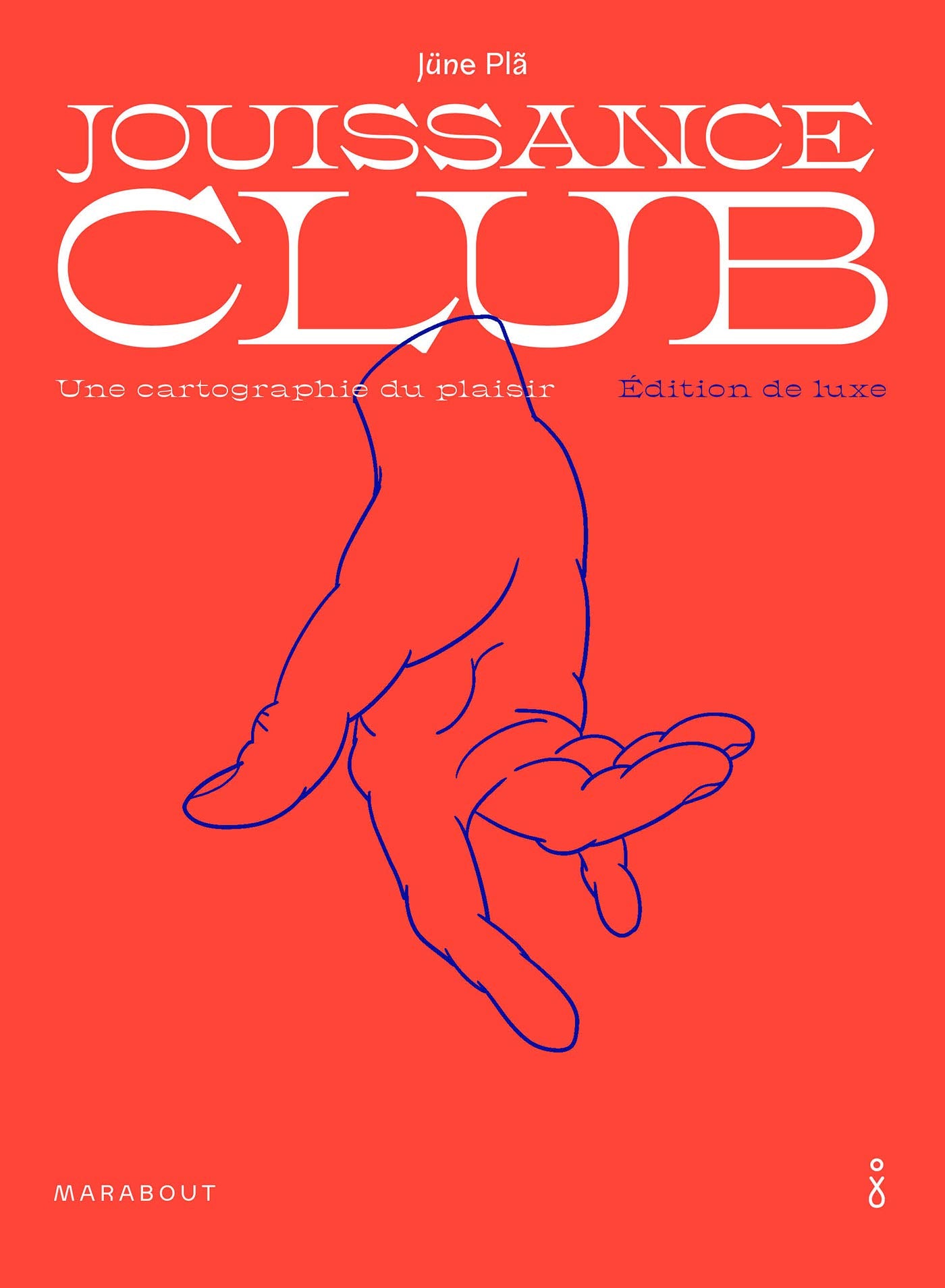 Jouissance club - Edition de luxe 9782501154109