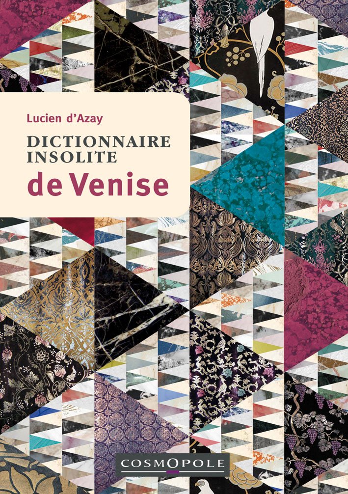 Dictionnaire insolite de Venise 9782846300704
