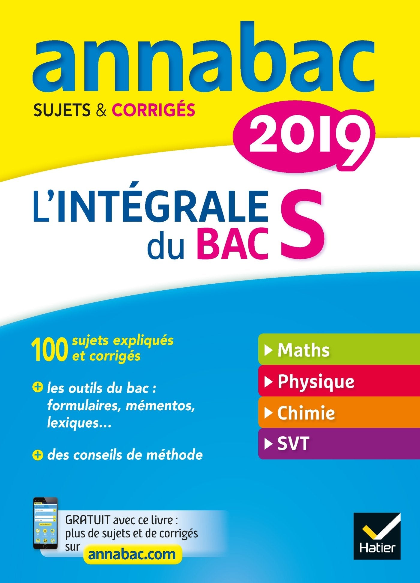 L'intégrale du Bac S: Sujets & corrigés 9782401045484