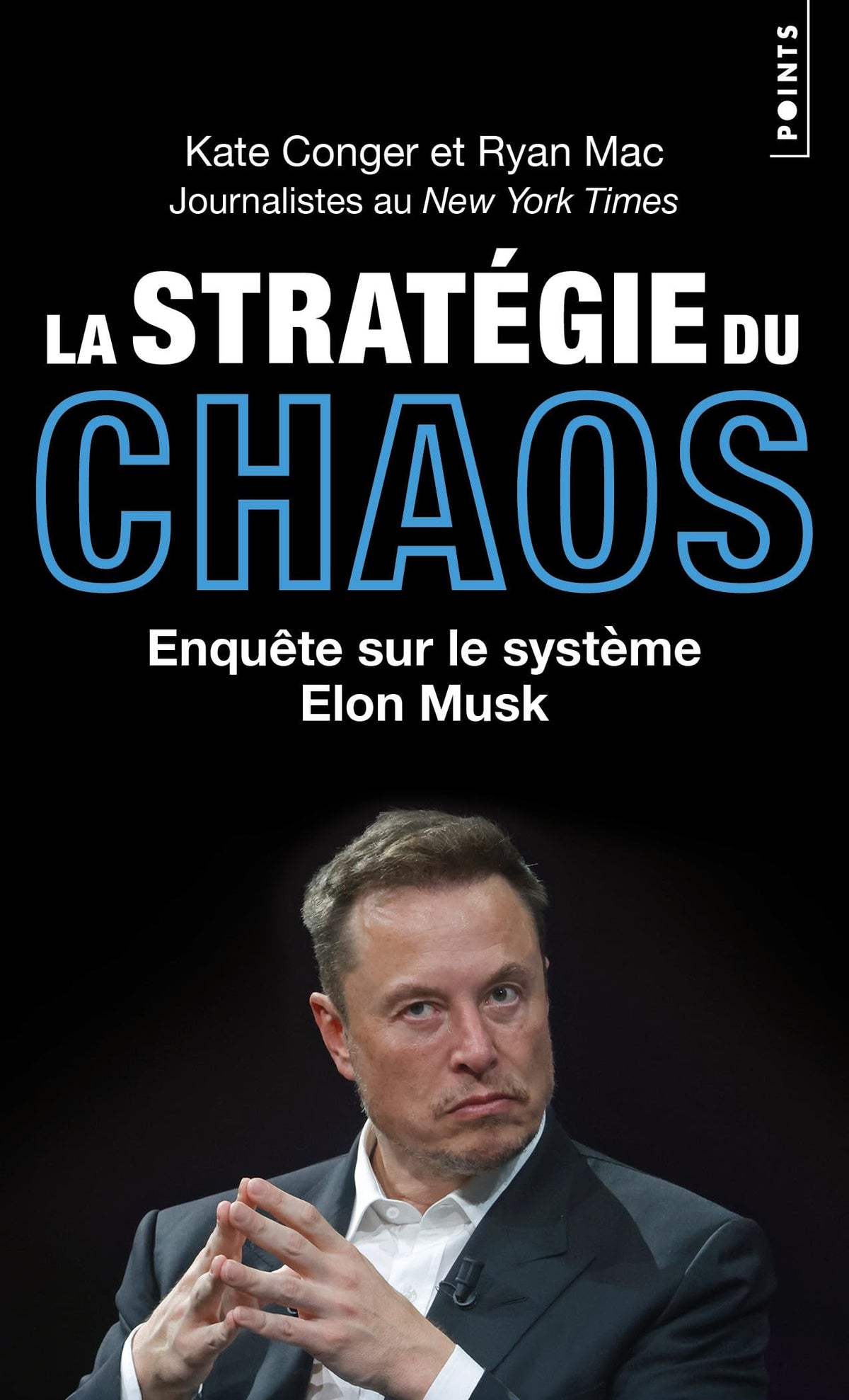 La Stratégie du chaos: Enquête sur le système Elon Musk 9791041423767