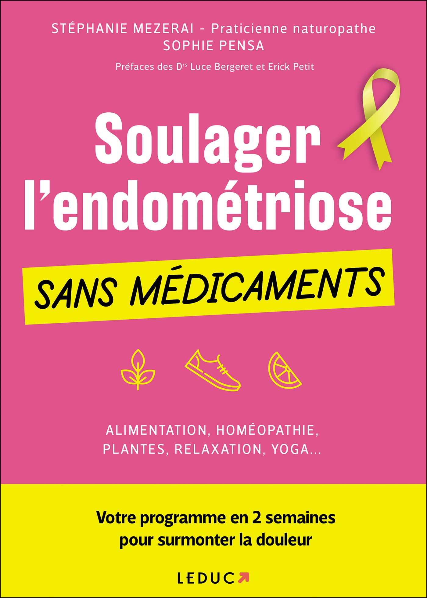 Soulager l'endométriose sans médicaments: Votre programme en 2 semaines pour surmonter la douleur 9791028513597