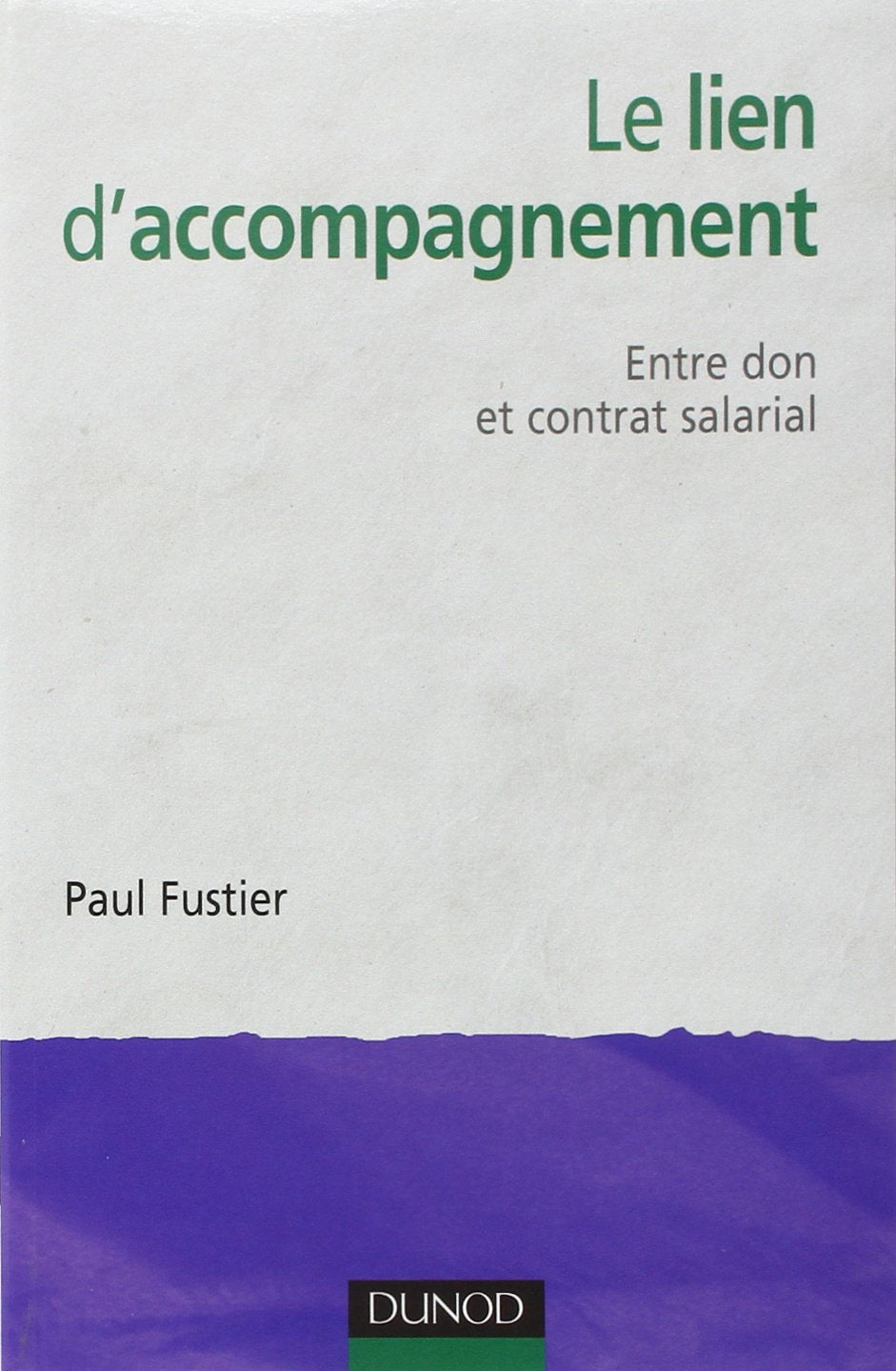 Le lien d'accompagnement: Entre don et contrat salarial 9782100488766