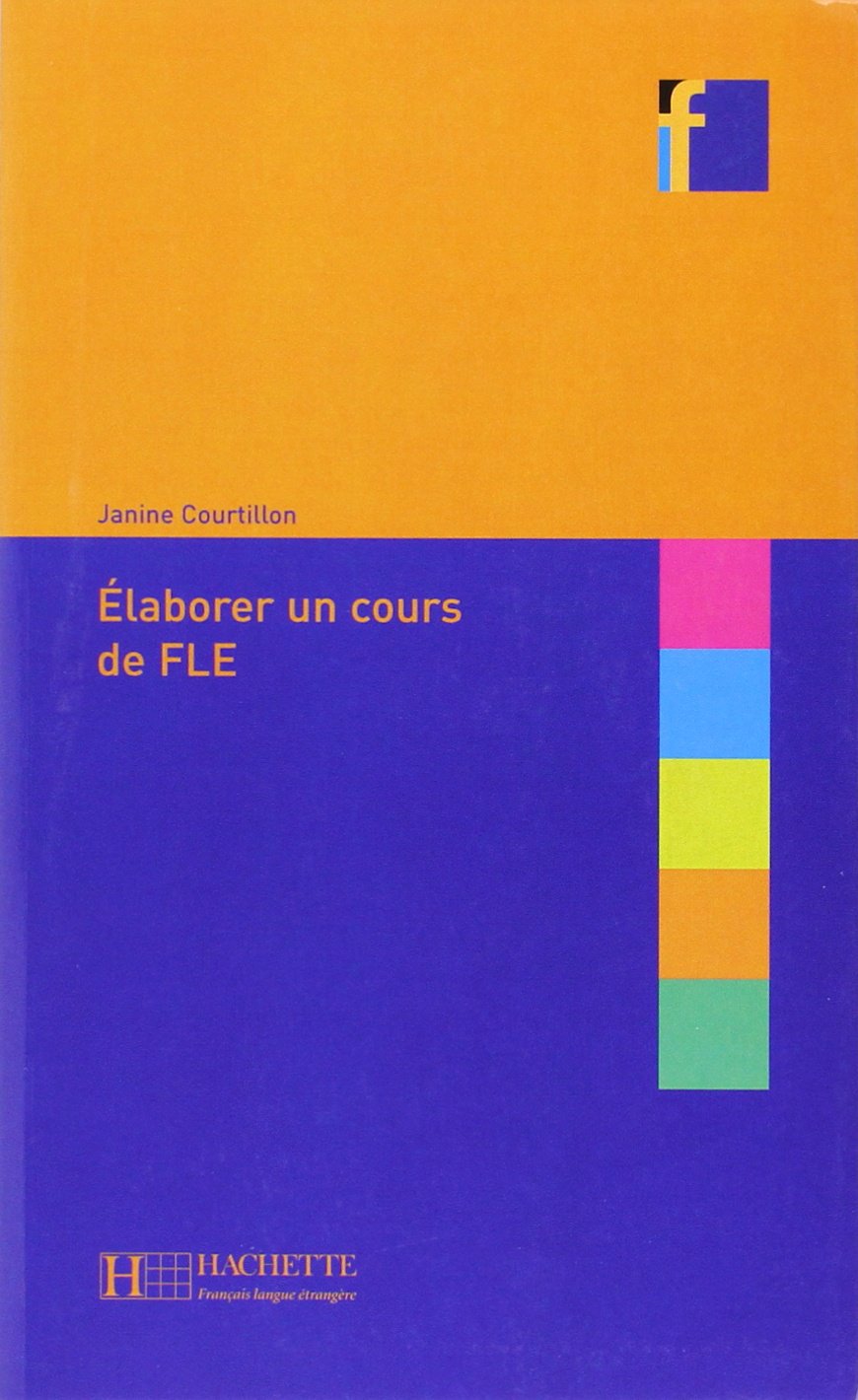 Collection F - Elaborer un cours de FLE 9782011552143