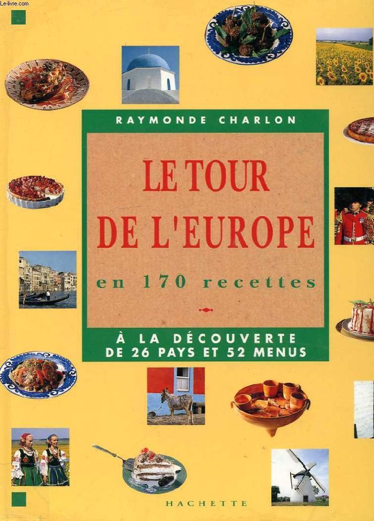 Le tour de l'Europe en 170 recettes : 26 pays et 52 menus 9782010167157