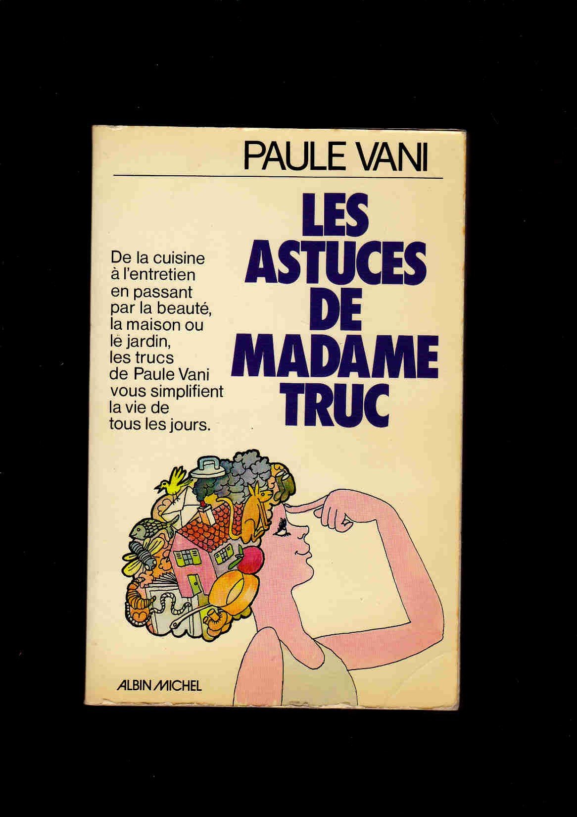 Les Astuces De Madame Truc 9782226005625