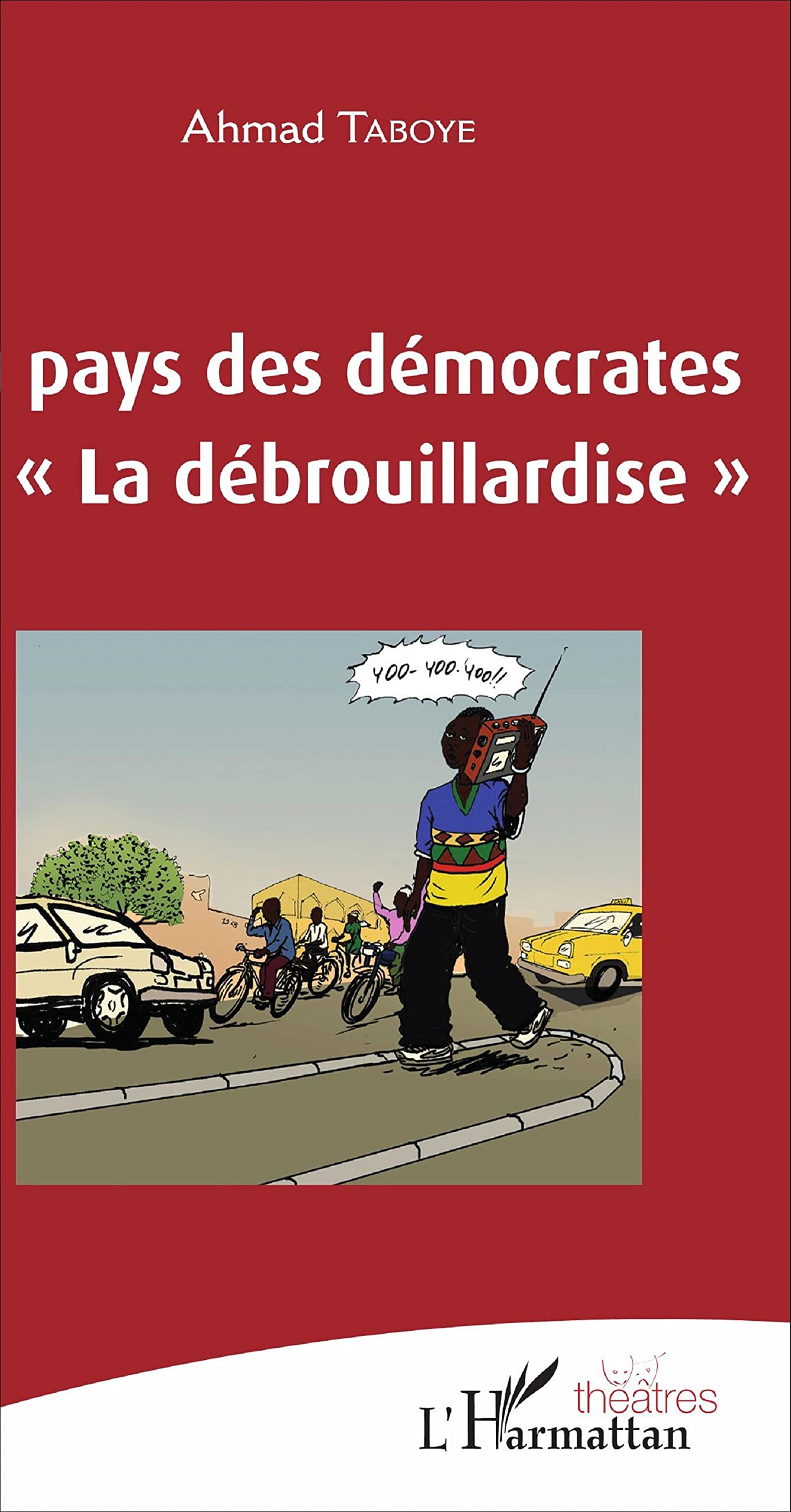 Au pays des démocrates ou La débrouillardise"" 9782343097787