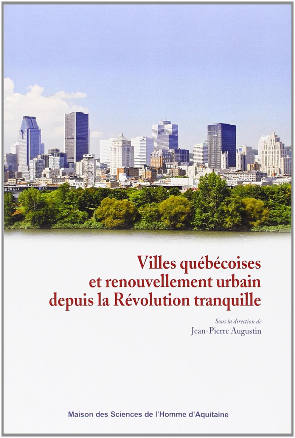 Villes québécoises et renouvellement urbain depuis la révolution tranquille 9782858923656