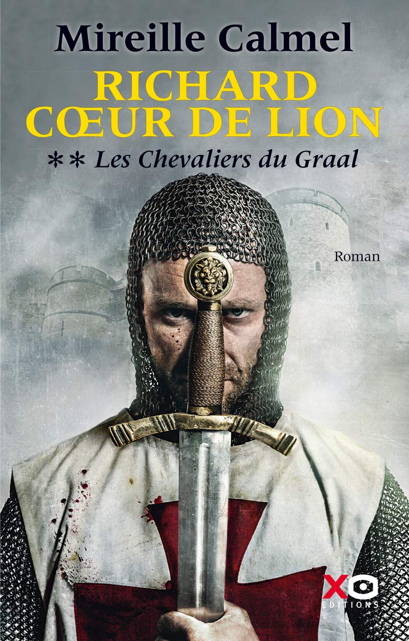 Richard Coeur de Lion - tome 2 Les Chevaliers du Graal (2) 9782845635807