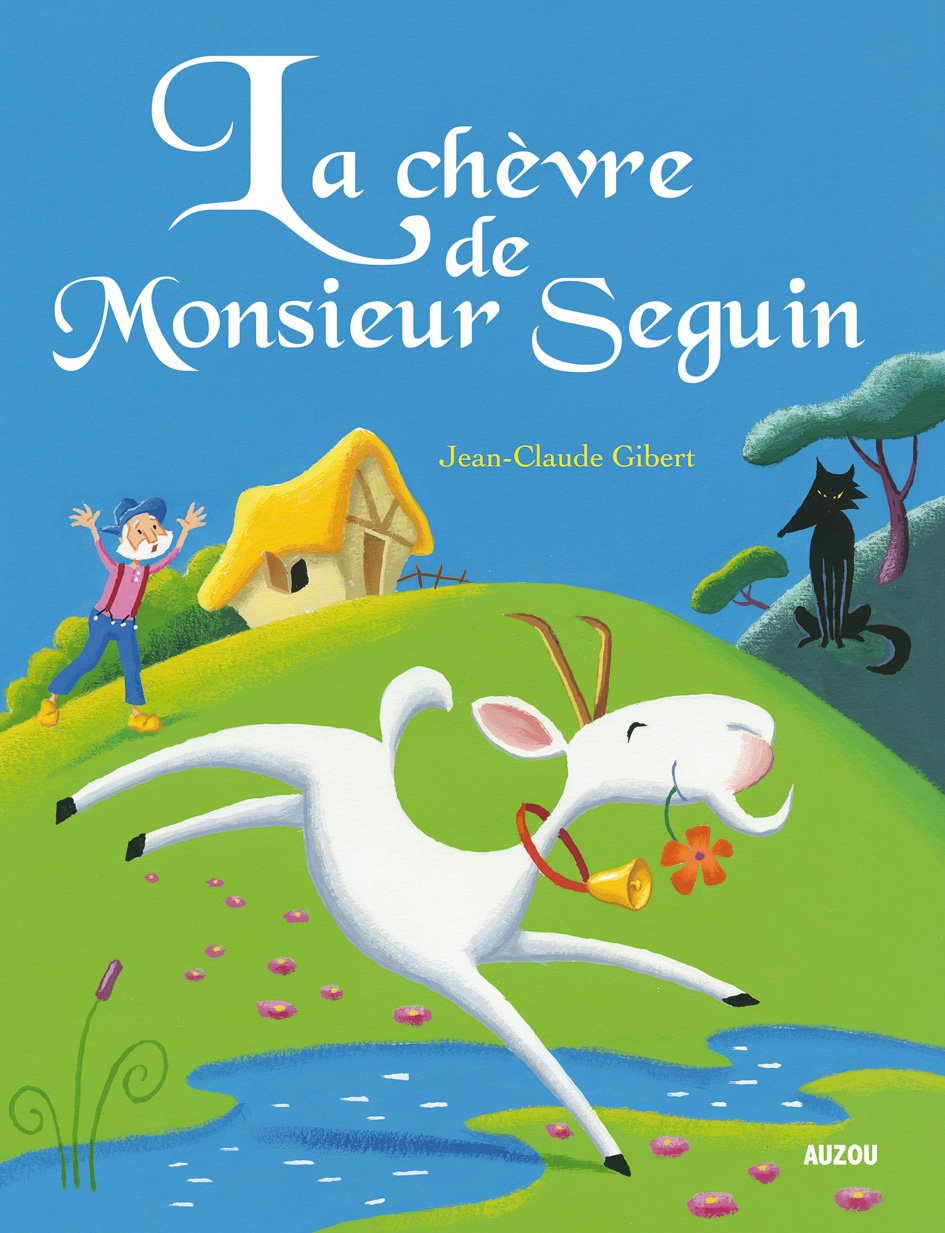 LA CHEVRE DE MONSIEUR SEGUIN (Collection ""Les p'tits classiques"") 9782733818985