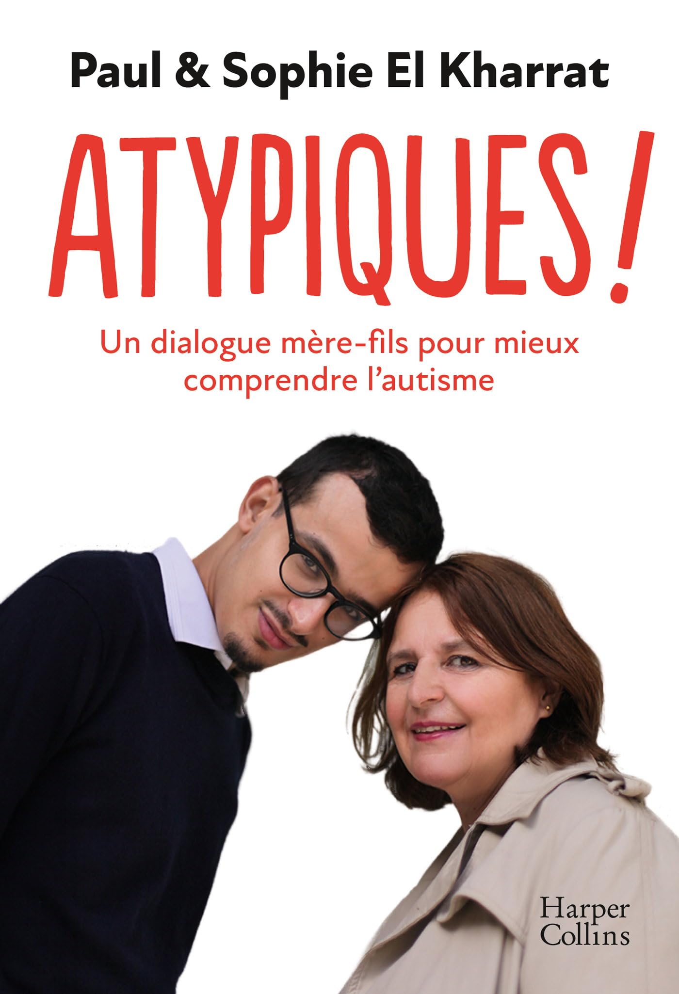 Atypiques !: Un dialogue mère-fils pour mieux comprendre l'autisme 9791033919223