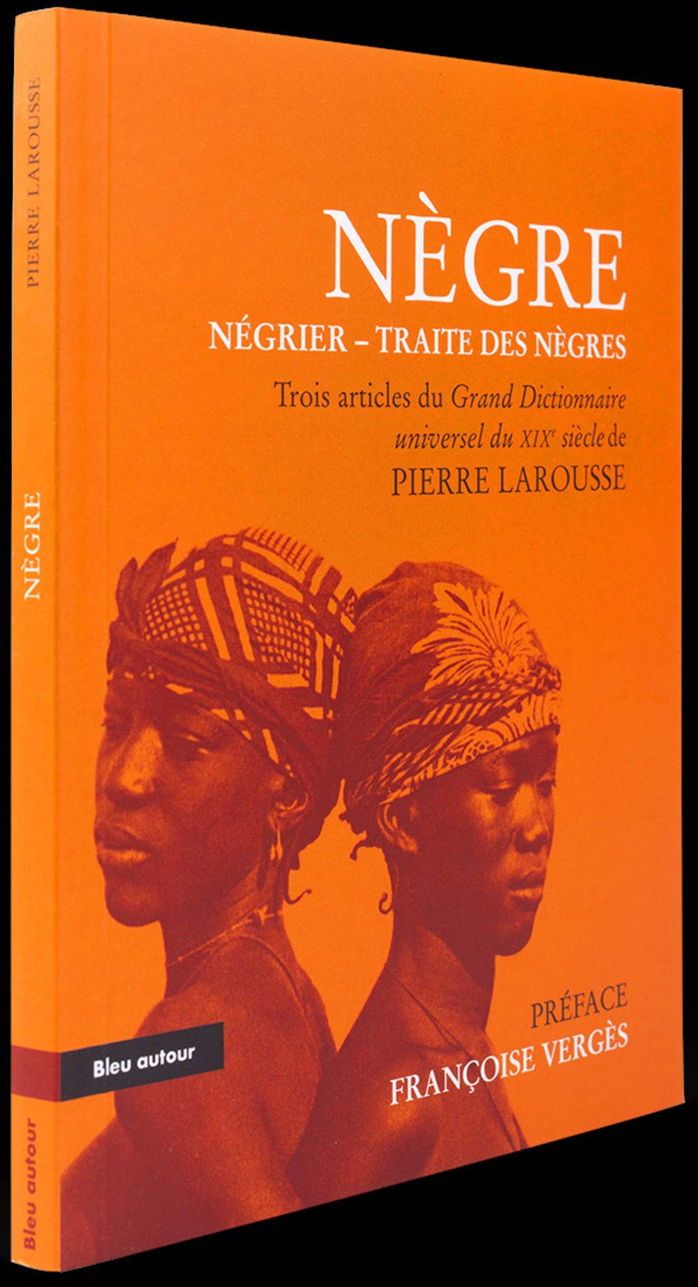 Nègre - Négrier - Traite des nègres : Extraits du Grand Dictionnaire universel du XIXe siècle 9782912019615