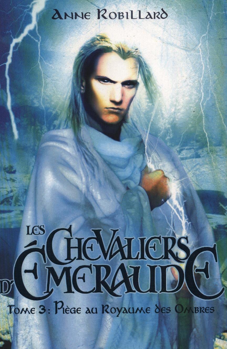 LES CHEVALIERS D'EMERAUDE - TOME 3 - PIEGE AU ROYAUME DES OMBRES 9782298018745