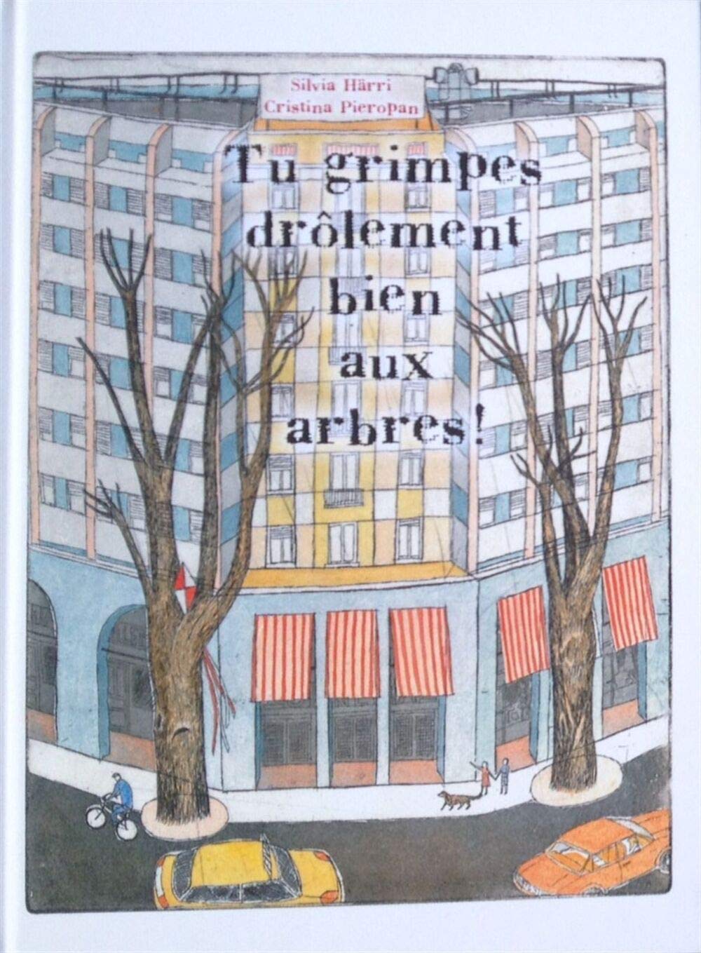 Tu grimpes drôlement bien aux arbres ! 9782940408931