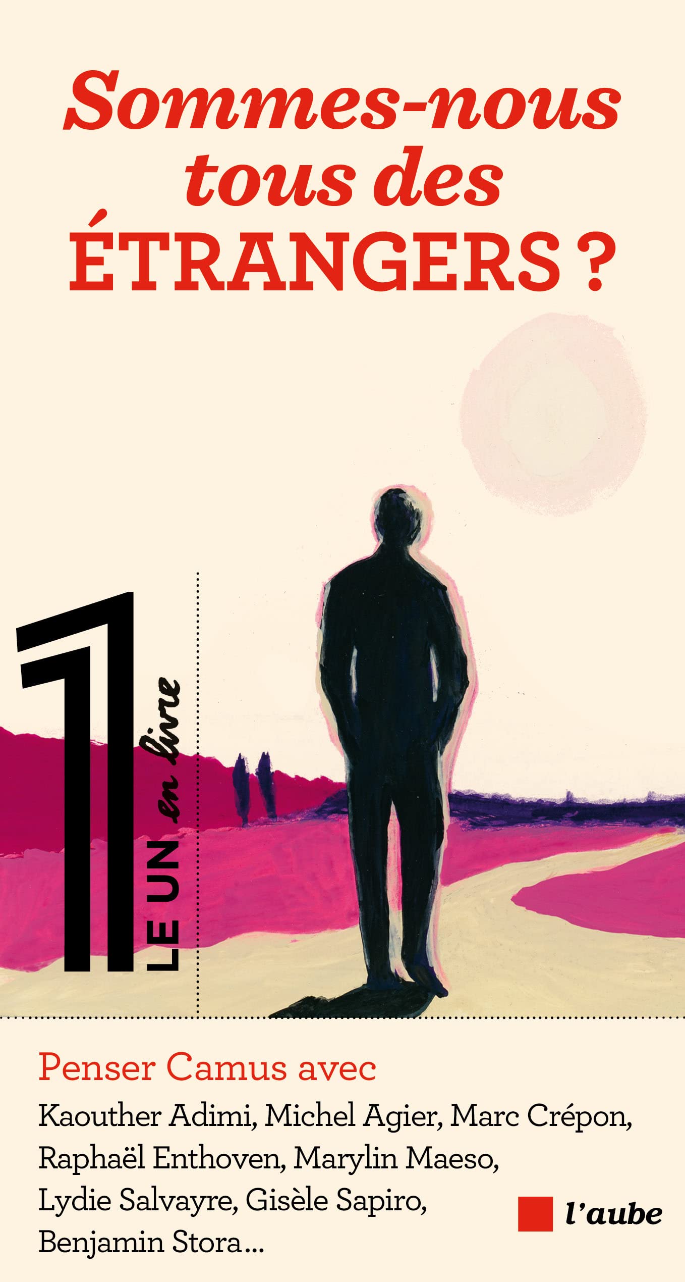 Sommes-nous tous des étrangers ?: Penser Albert Camus 9782815954389