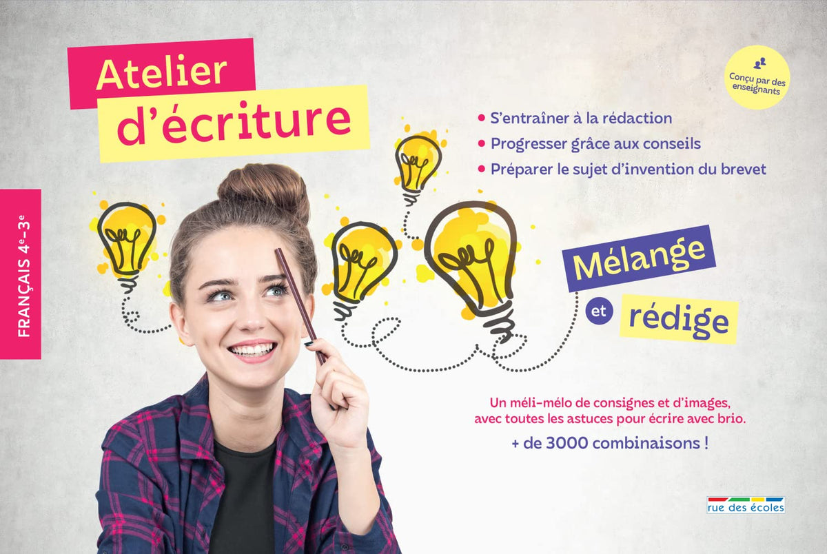 Atelier d’écriture : Mélange et rédige: Français 4e-3e 9782820814791