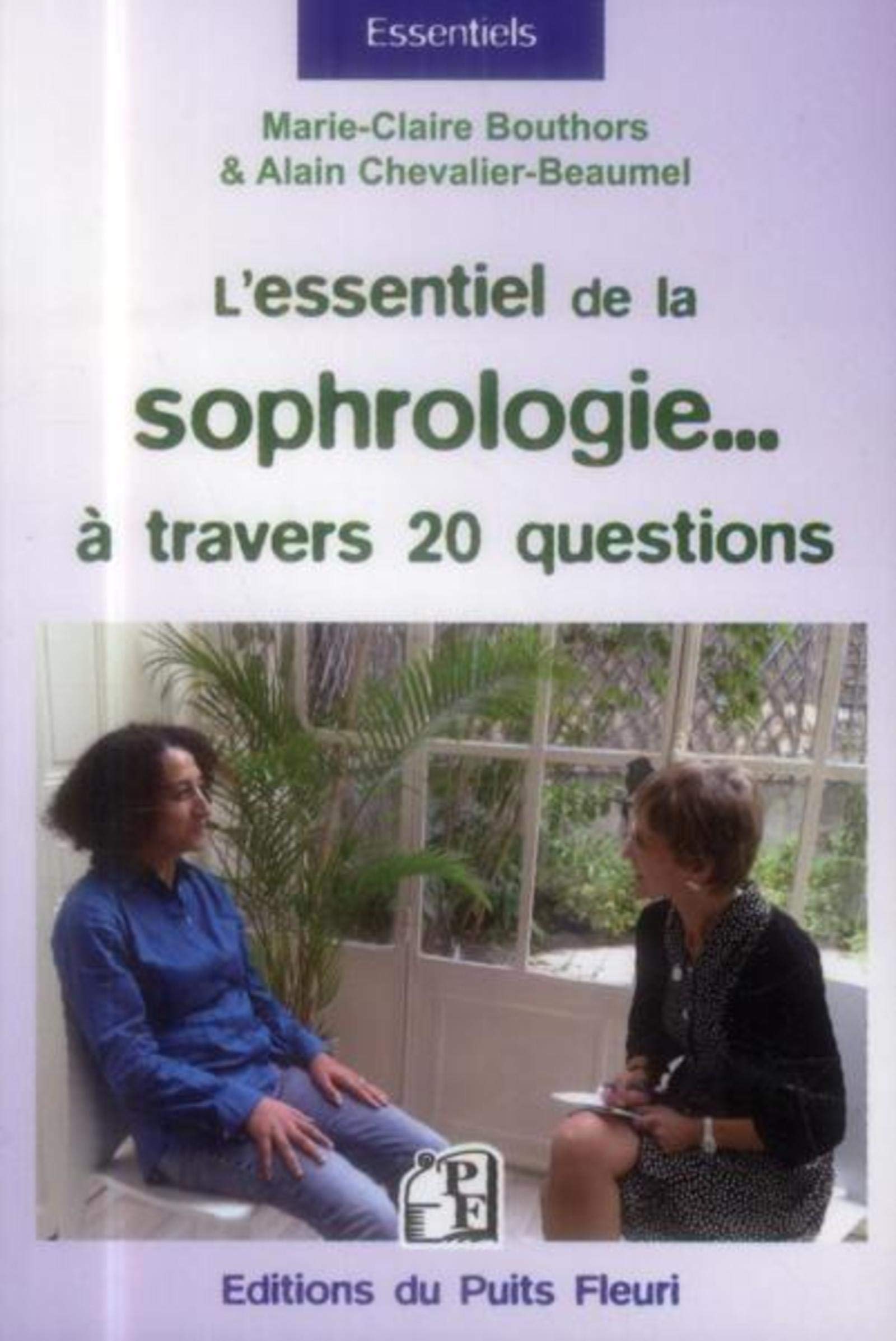L'essentiel de la sophrologie... à travers 20 questions ! 9782867395024