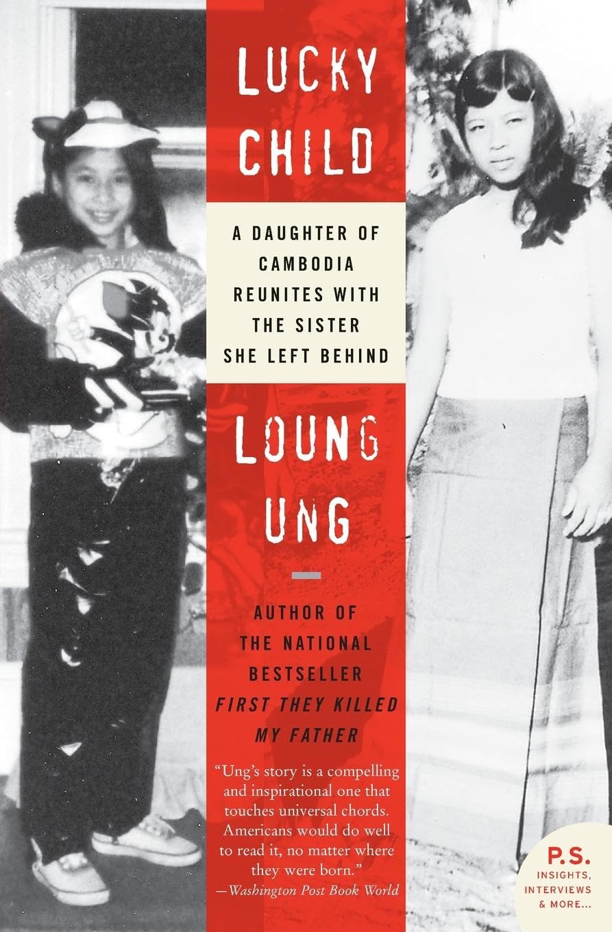 Lucky Child: A Daughter of Cambodia Reunites with the Sister She Left Behind 9780060733957