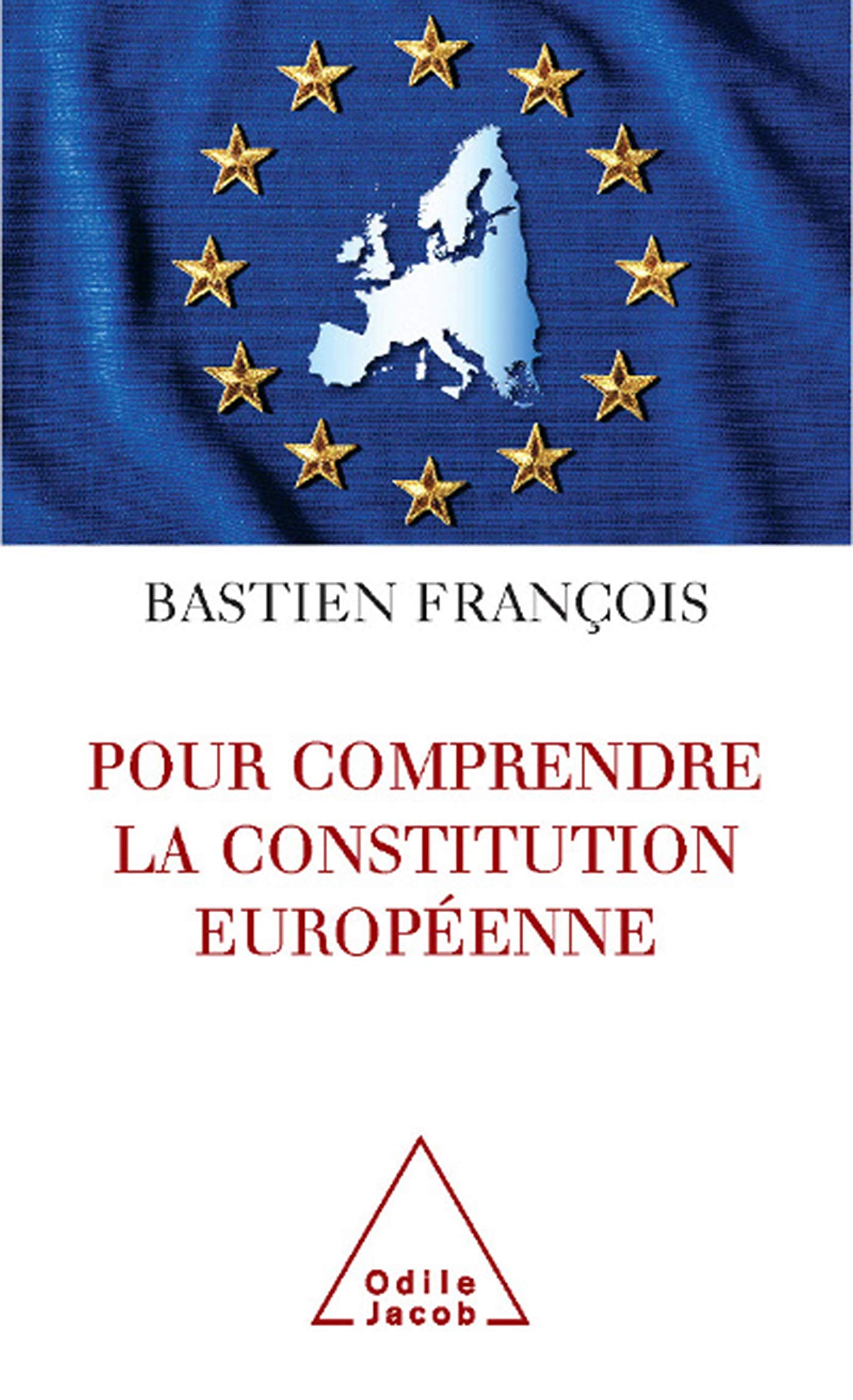 Pour comprendre la Constitution européenne 9782738116307