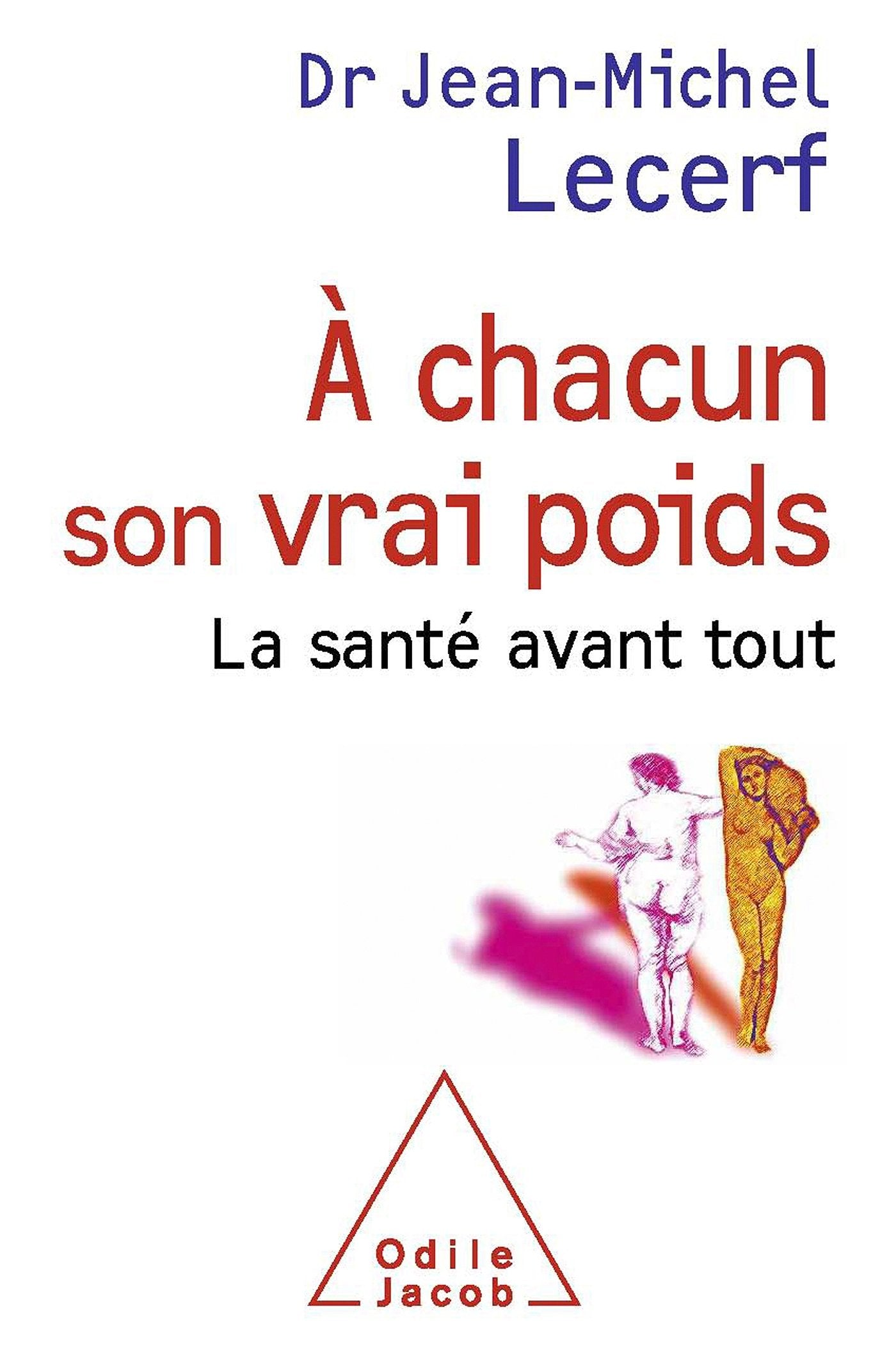 À chacun son vrai poids: La santé avant tout 9782738128669