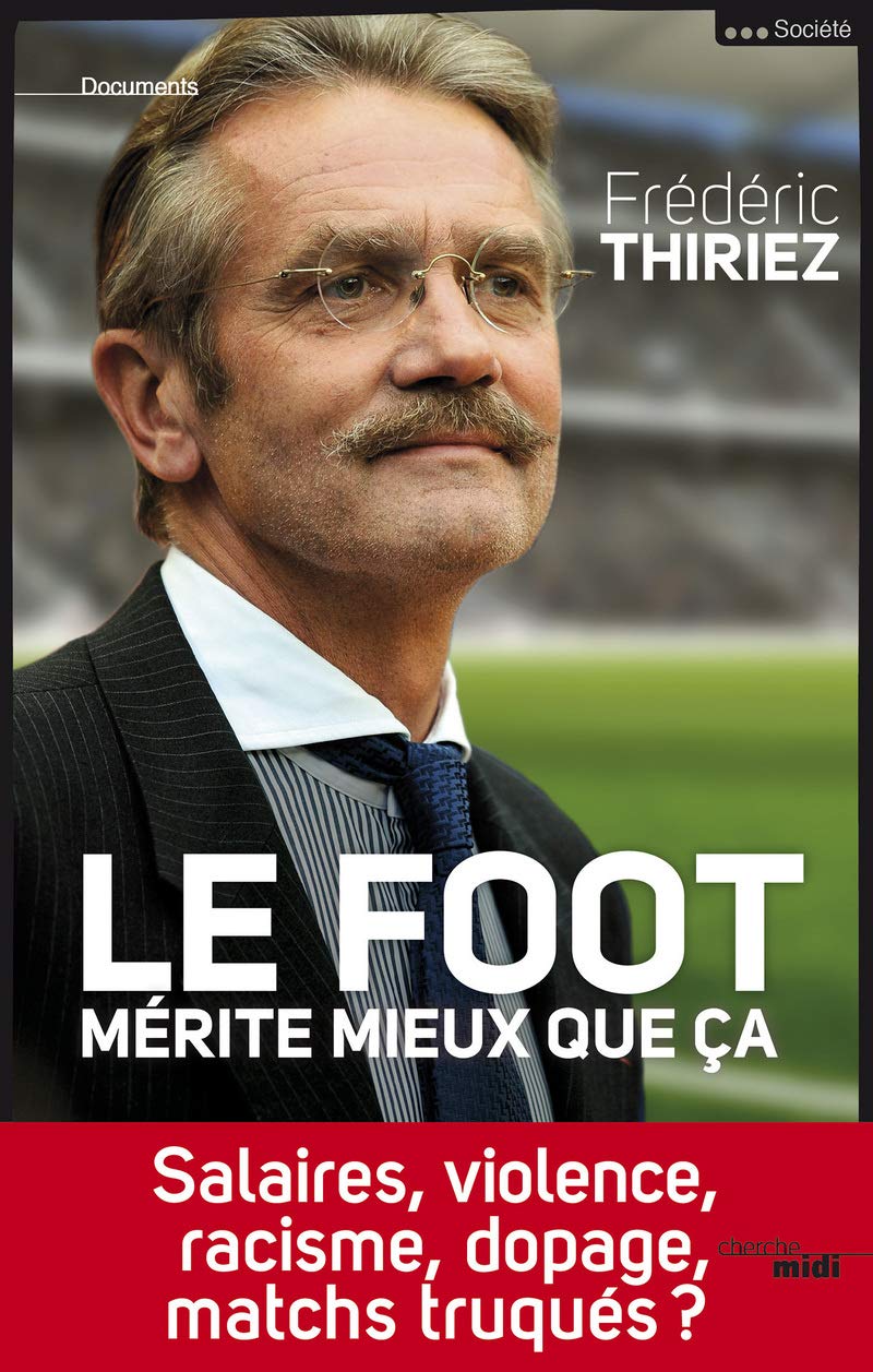 Le foot mérite mieux que ça 9782749132297