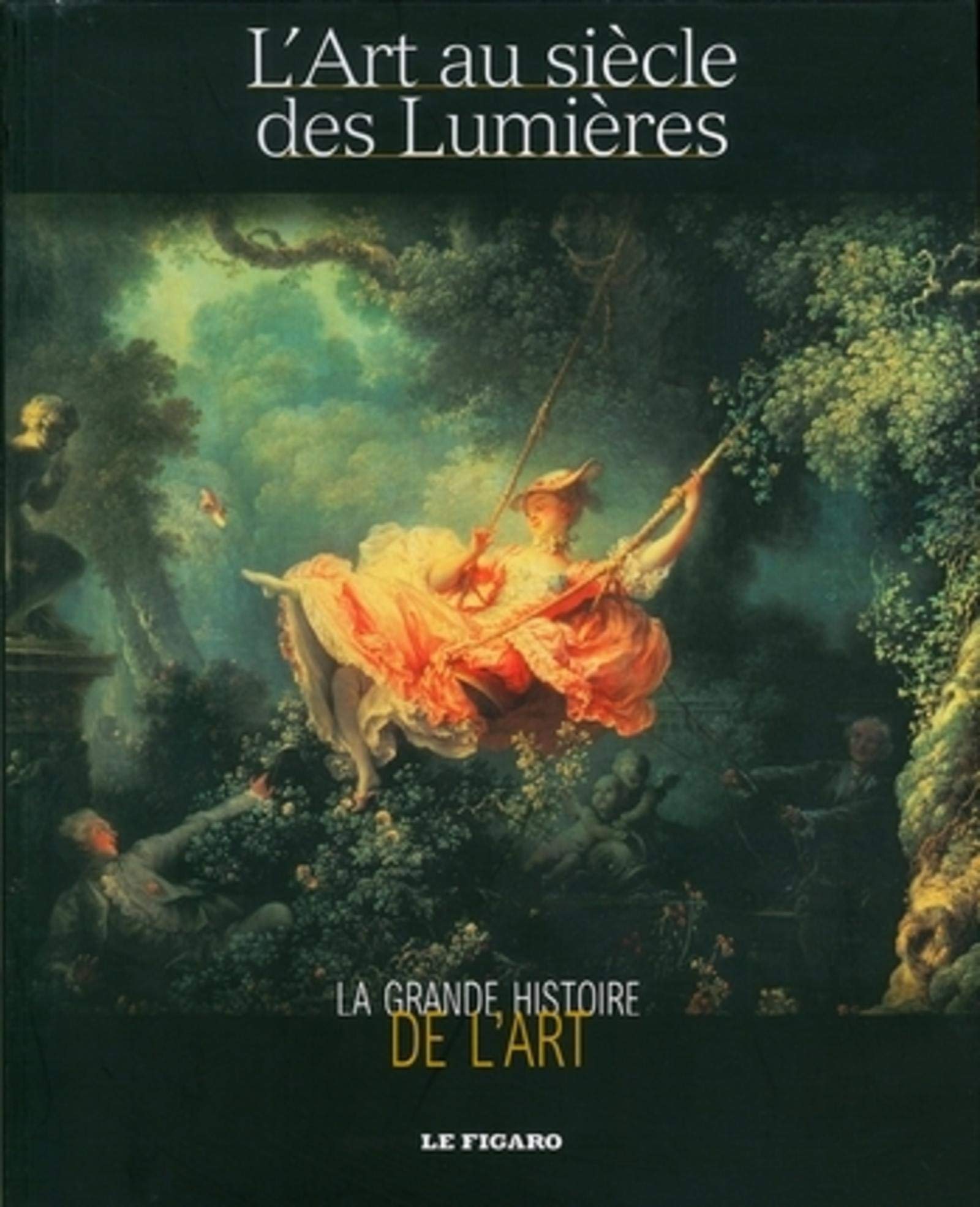 L'Art au siècle des Lumières 9782810501564