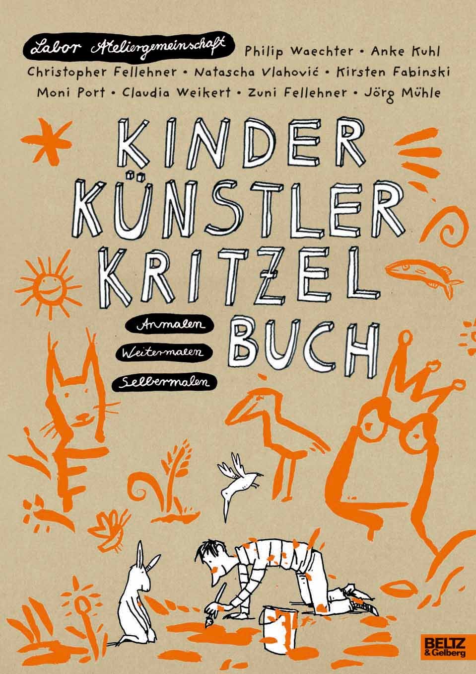 Kinder Künstler Kritzelbuch: Anmalen, Weitermalen, Selbermalen 9783407793966