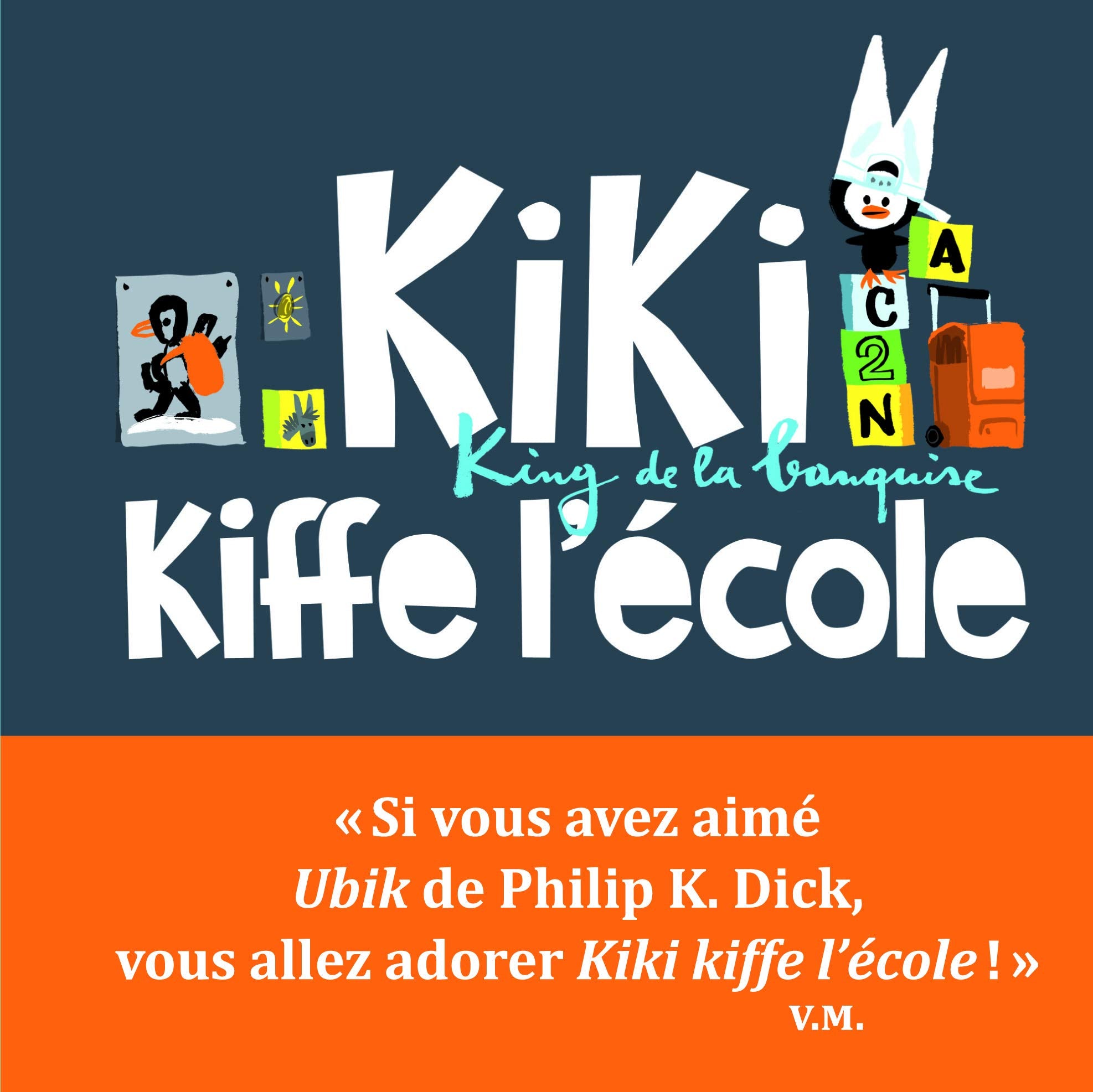 Kiki, king de la banquise - Kiki kiffe l'école: King de la banquise 9791023500417