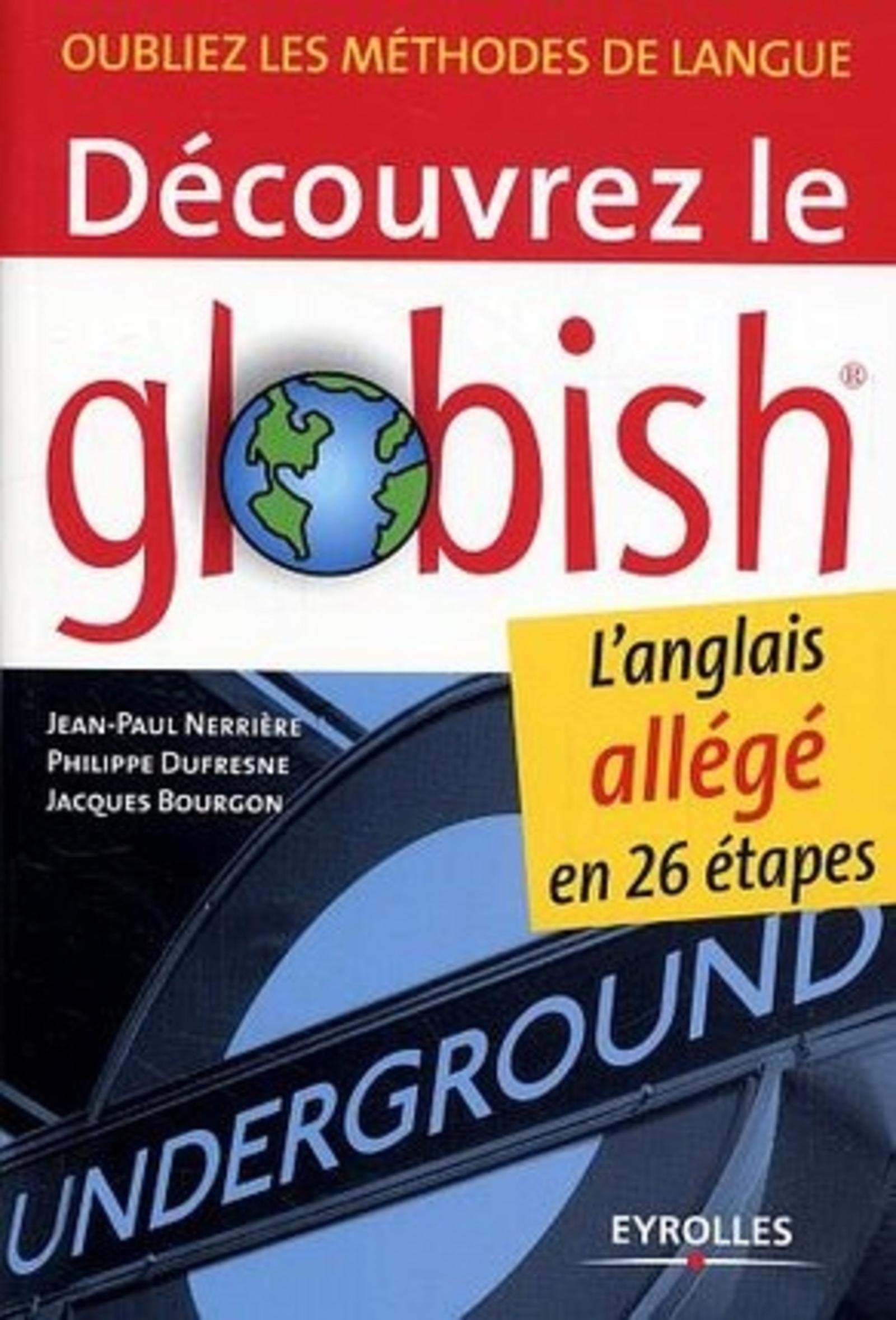 Découvrez le globish l'anglais allégé en 26 étapes: oubliez les méthodes de langue 9782708132672