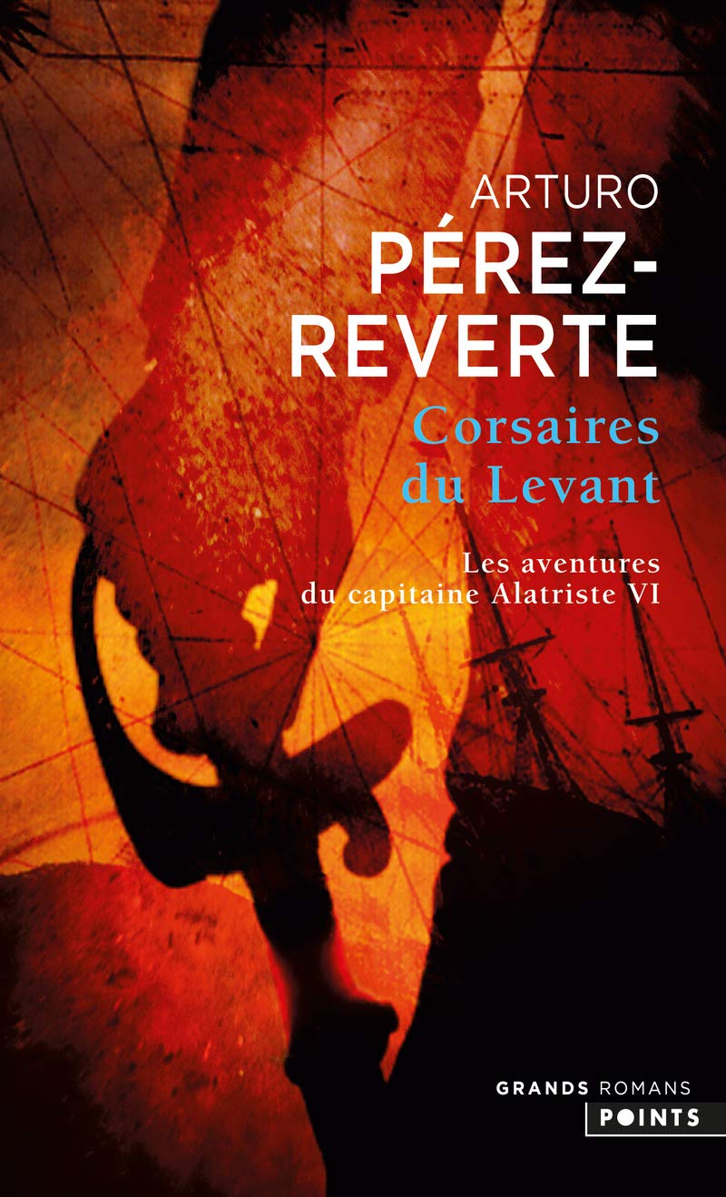 Corsaires du Levant, tome 6: Les Aventures du capitaine Alatriste, t. 6 9782757813829