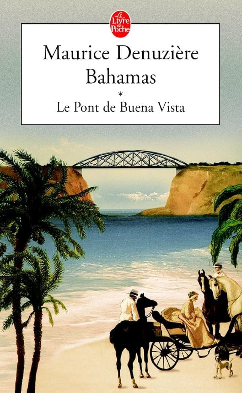 Le Pont de Buena Vista (Bahamas, Tome 1): Le Pont de Buena Vista 9782253108290