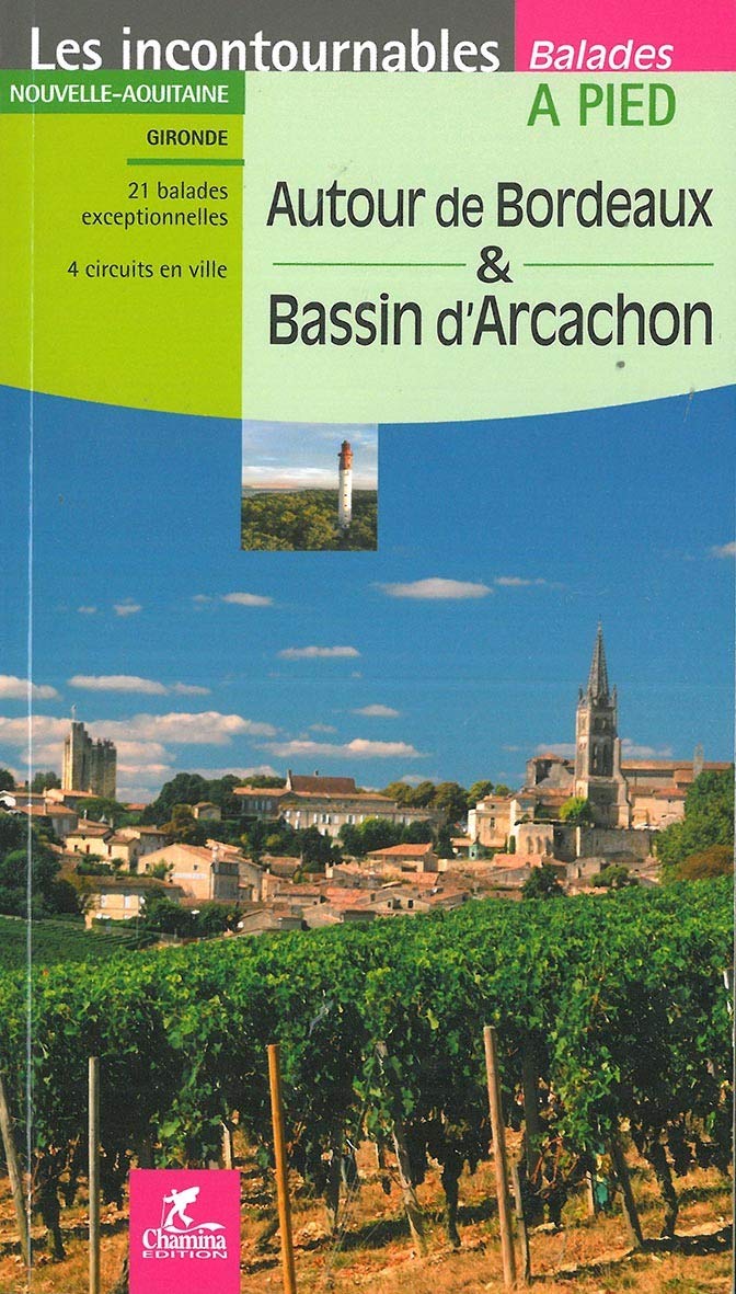 Autour de Bordeaux & bassin d'Arcachon 9782844664730