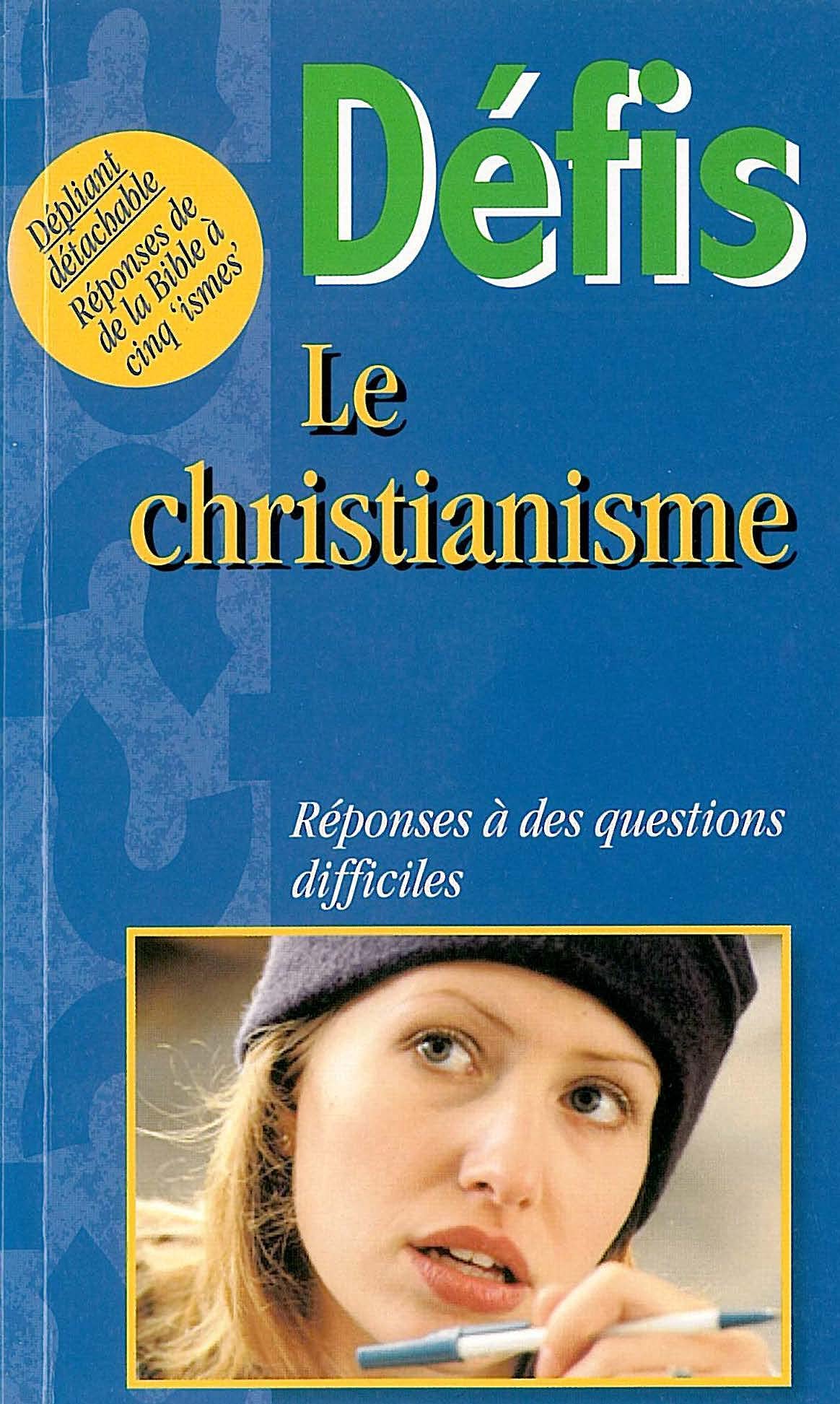 Le christianisme: Réponses à des questions difficiles 9782826033929