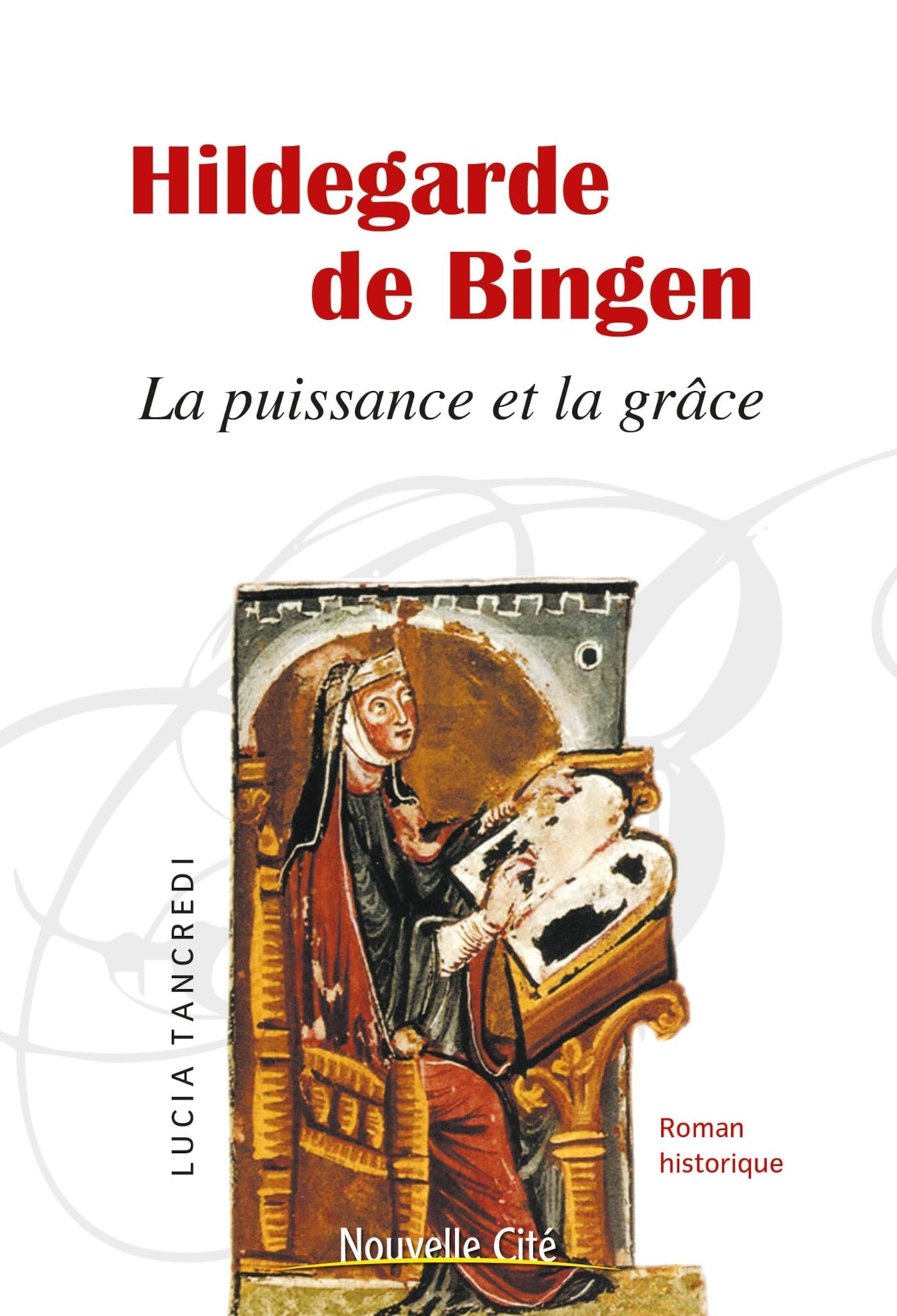 Hildegarde de Bingen: La puissance et la grâce 9782853136822