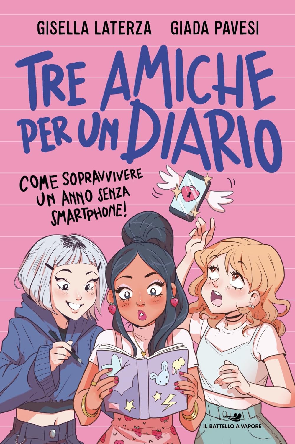 Tre amiche per un diario. Come sopravvivere un anno senza smartphone! 9788856681567